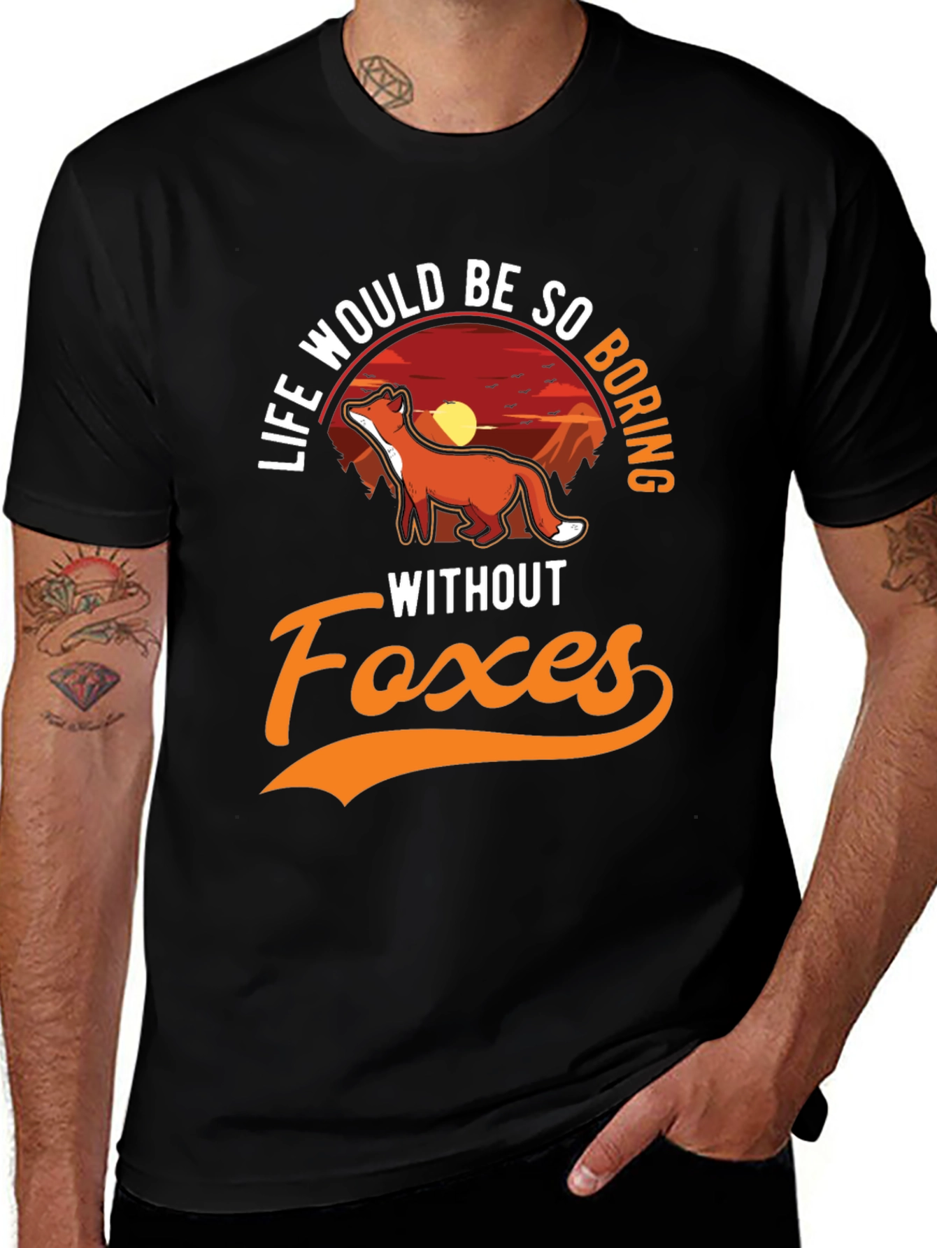 Life Would Be So Boring Without Foxes T-Shirt
