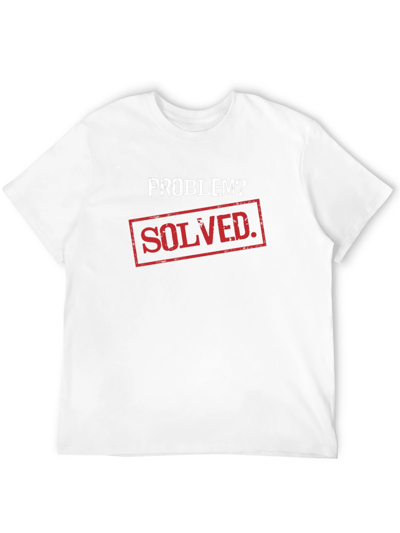 Problem Solved Graphic Tee - Funny Sarcastic T-Shirt