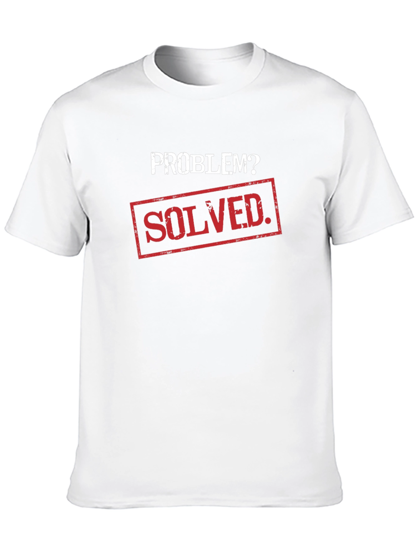 Problem Solved Graphic Tee - Funny Sarcastic T-Shirt