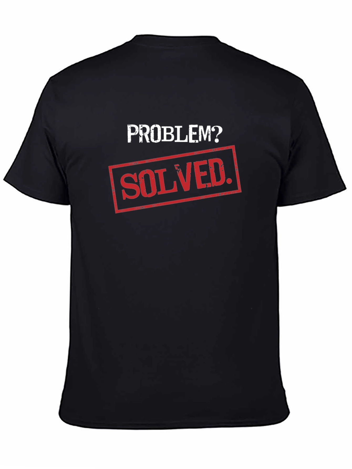 Problem Solved Graphic Tee - Funny Sarcastic T-Shirt