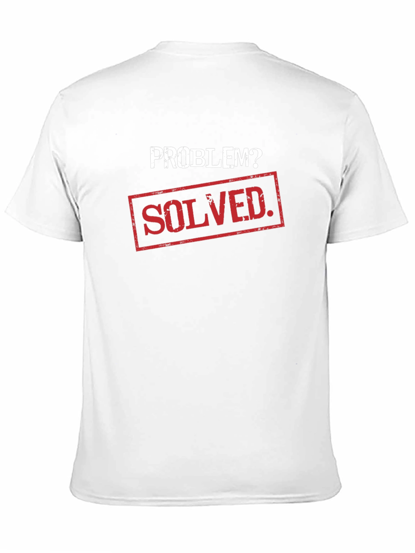 Problem Solved Graphic Tee - Funny Sarcastic T-Shirt