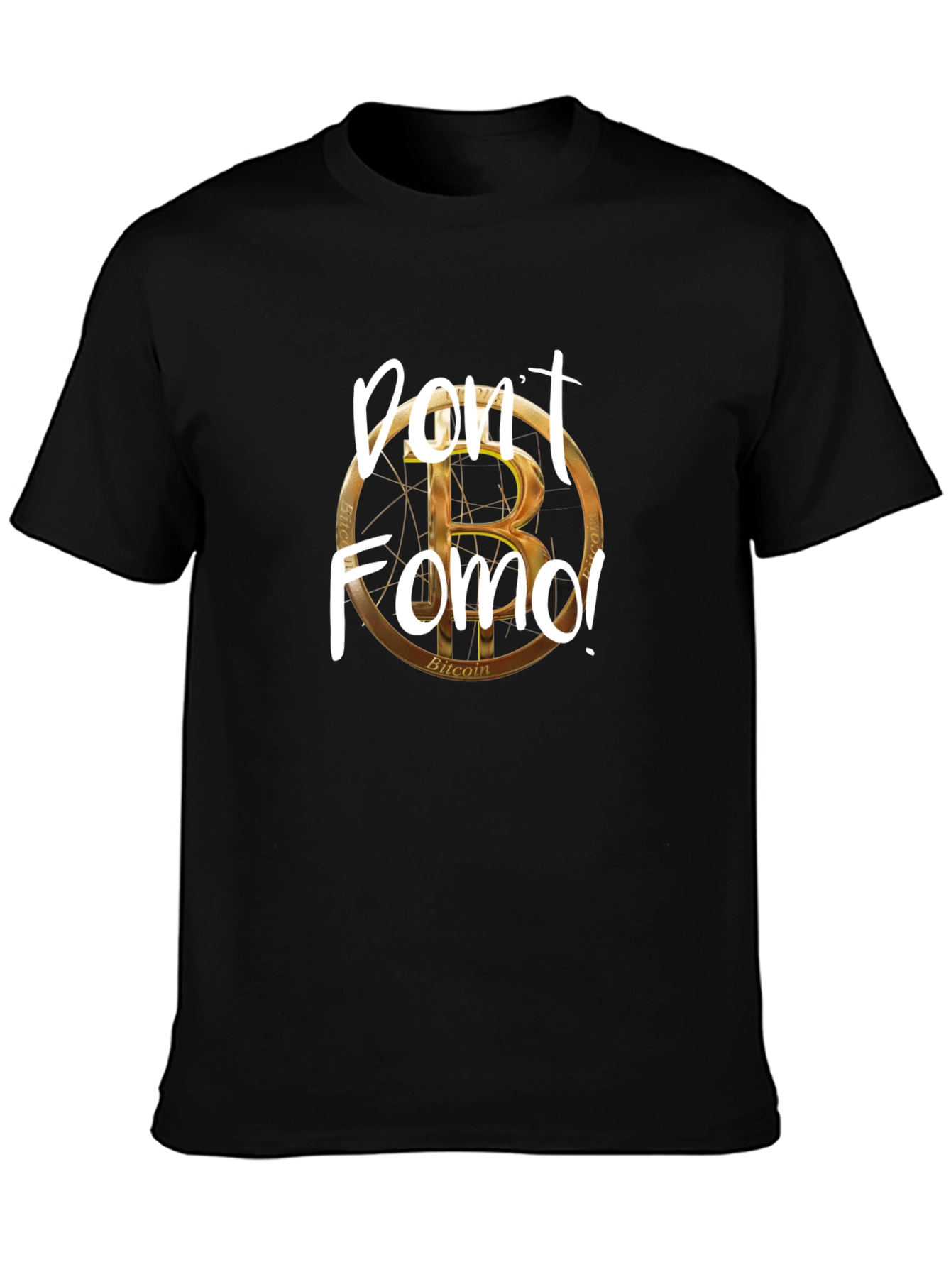 Dont FOMO Bitcoin T-Shirt