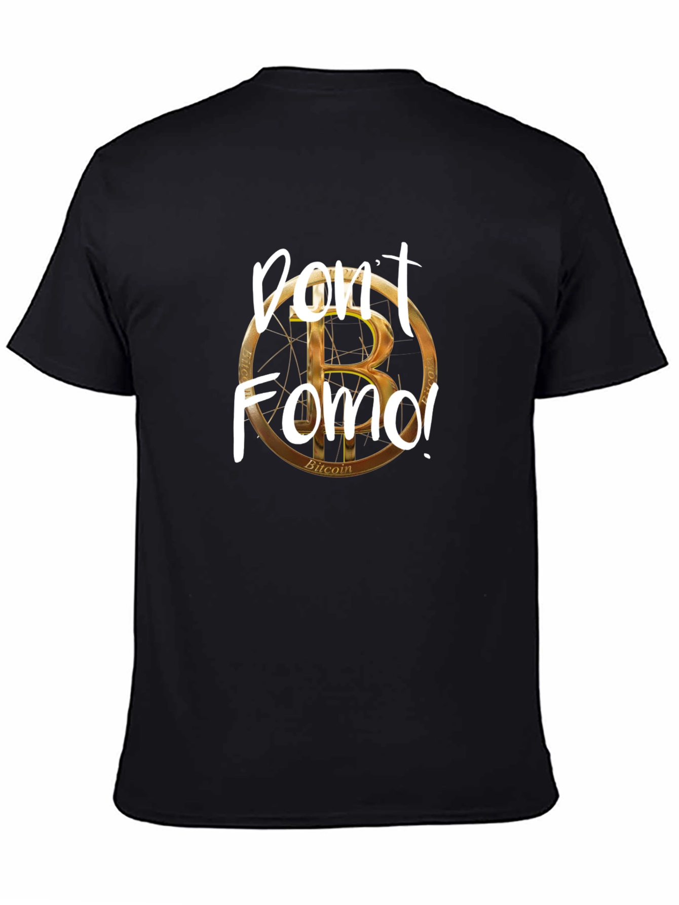 Dont FOMO Bitcoin T-Shirt