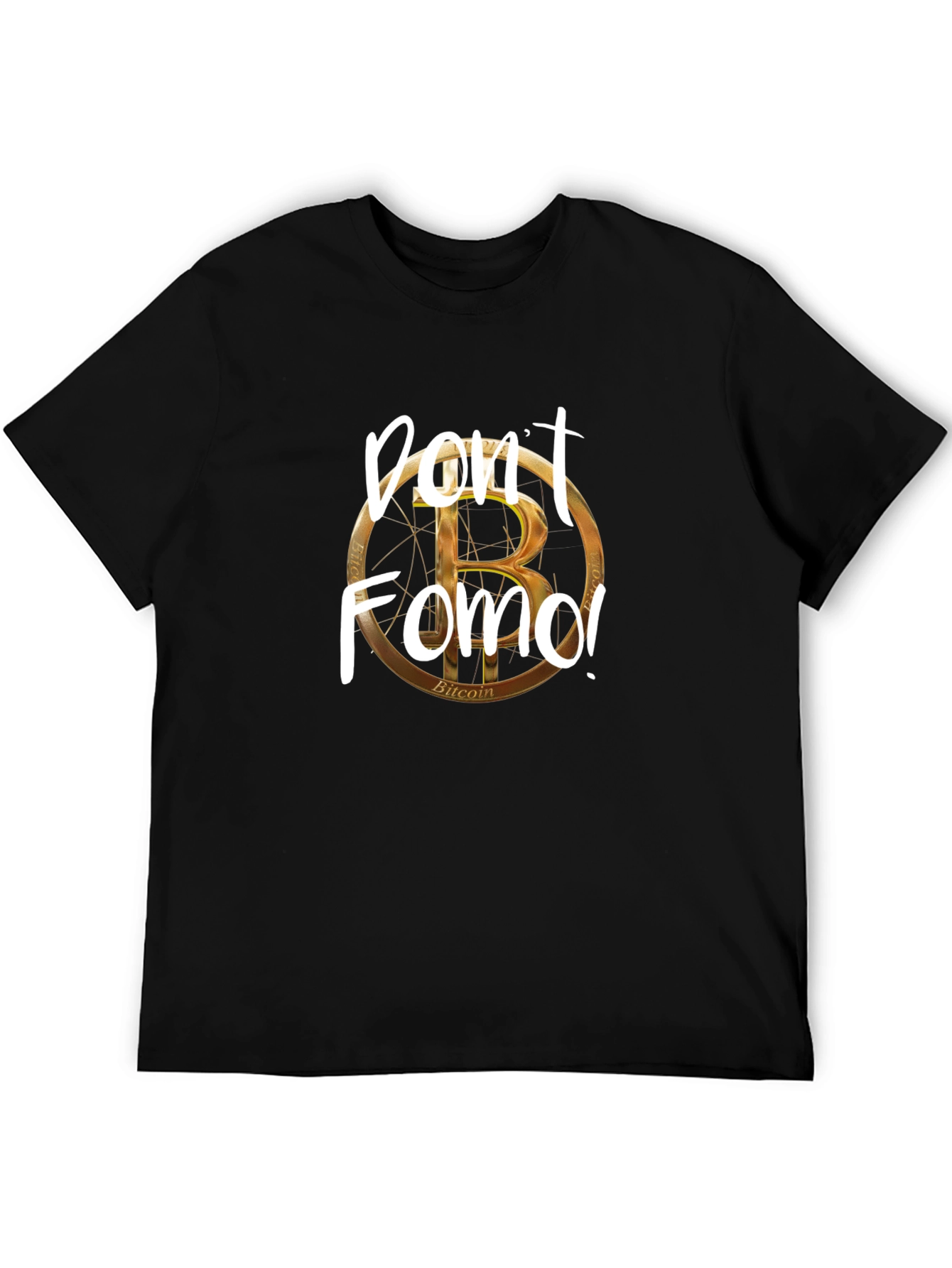 Dont FOMO Bitcoin T-Shirt
