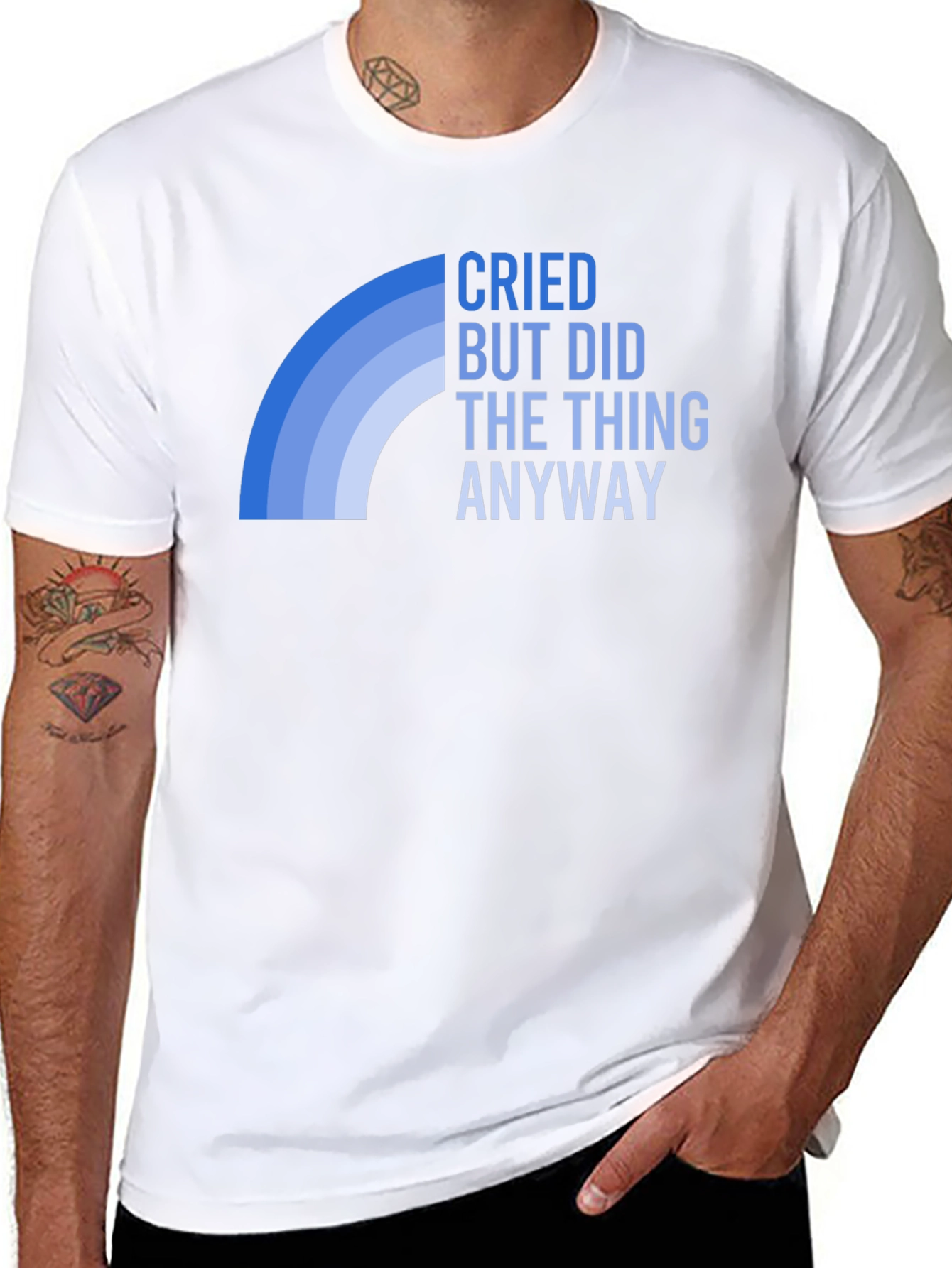Cried But Did The Thing Anyway T-Shirt