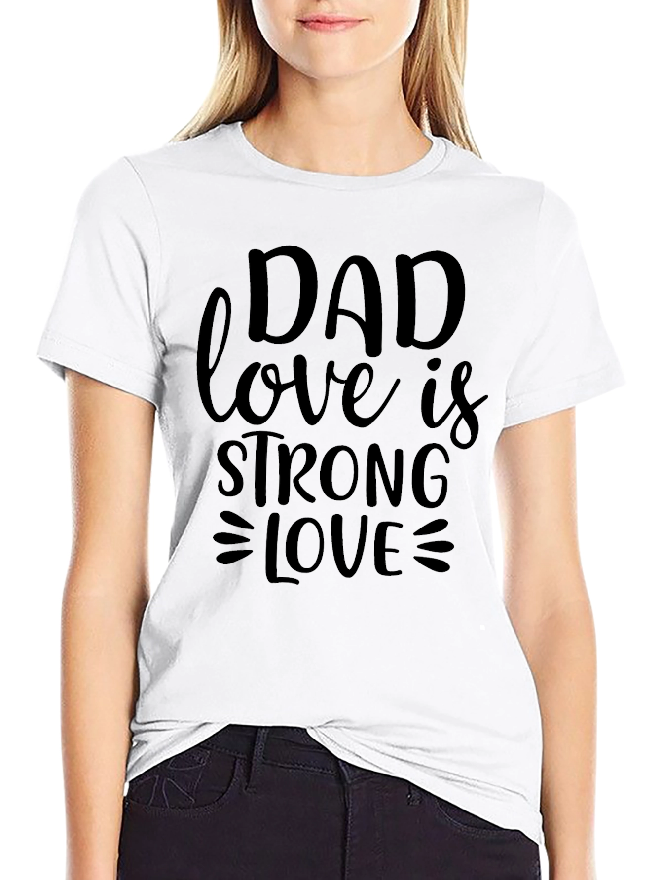 Dad Love is Strong Love Black T-Shirt