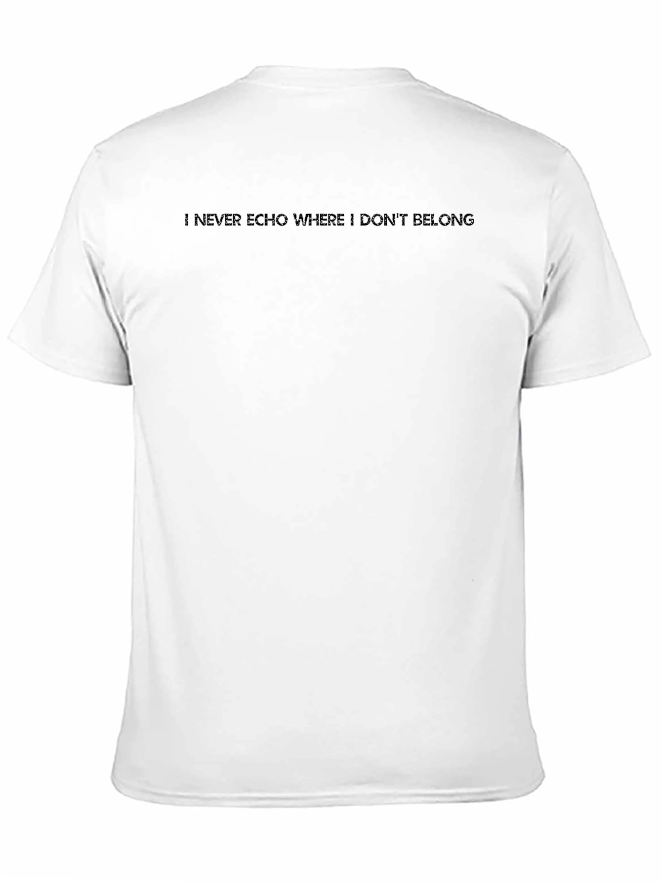 I Never Echo Where I Dont Belong Black Tee