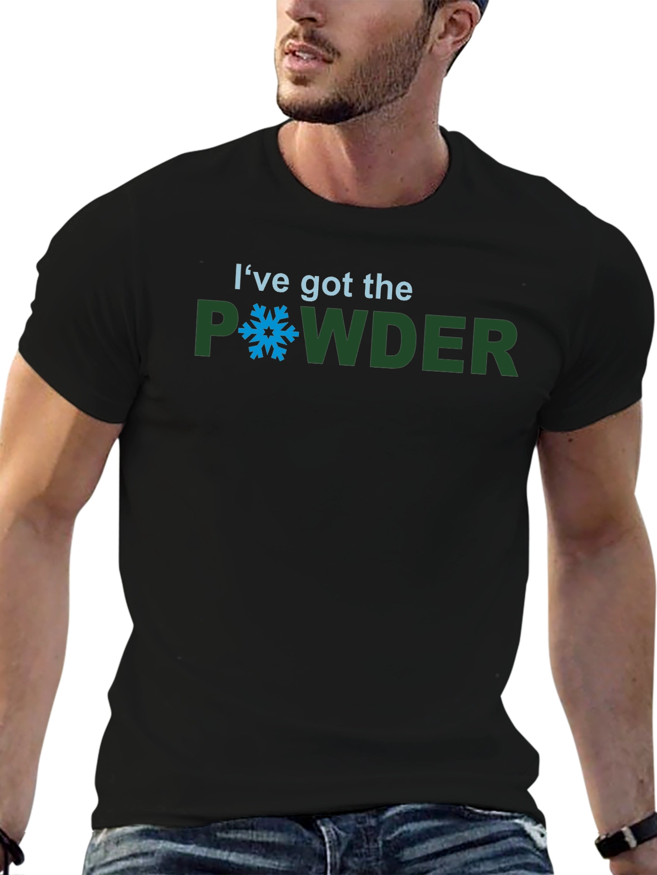 Ive Got the Powder - Ski/Snowboard Graphic Tee
