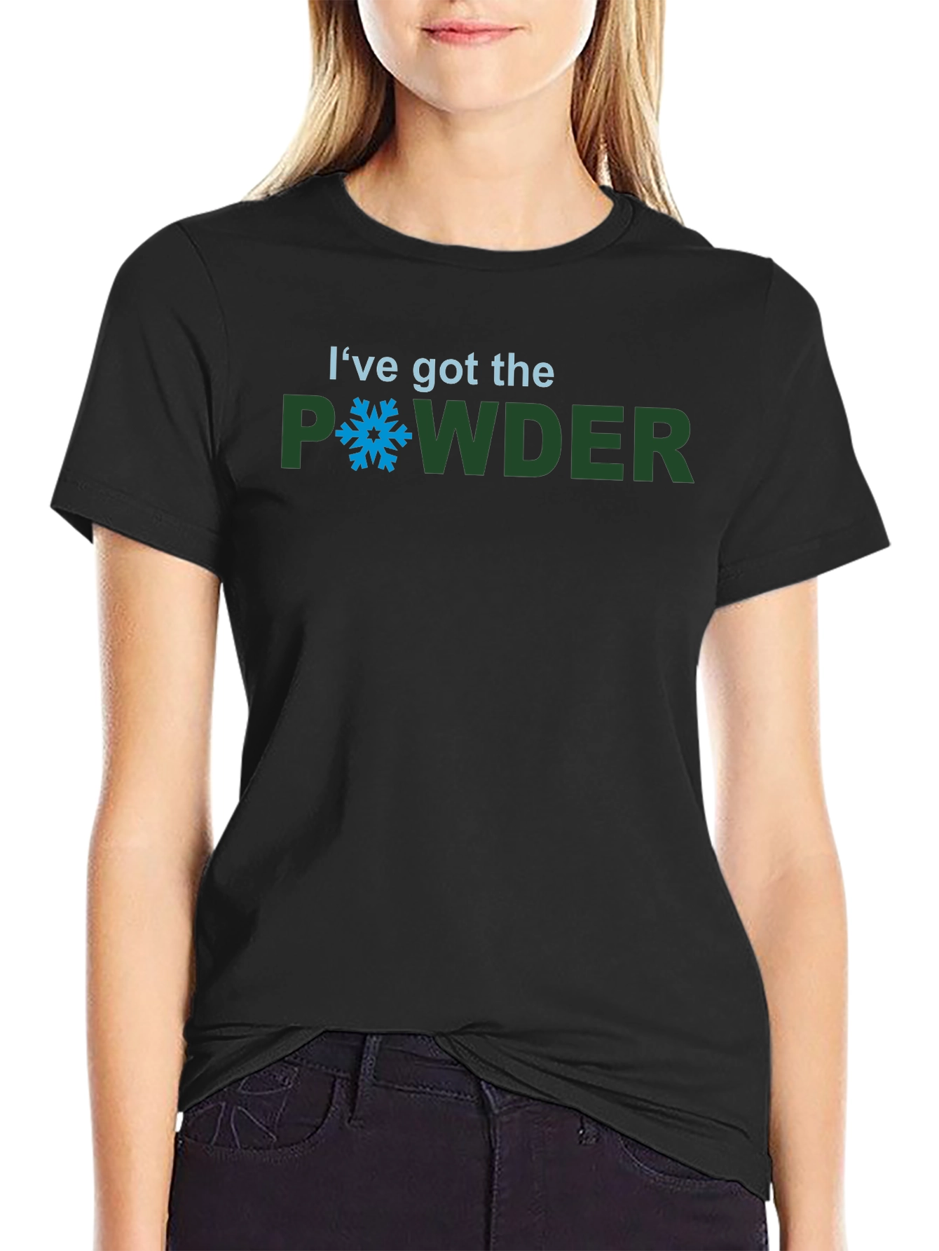 Ive Got the Powder - Ski/Snowboard Graphic Tee