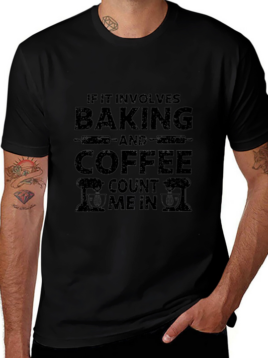 Baking & Coffee T-Shirt: Count Me In Design