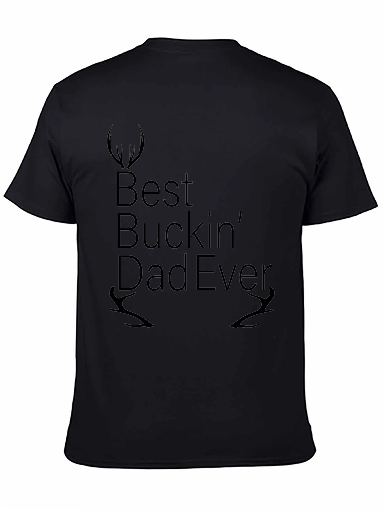 Best Buckin Dad Ever Black Graphic T-Shirt
