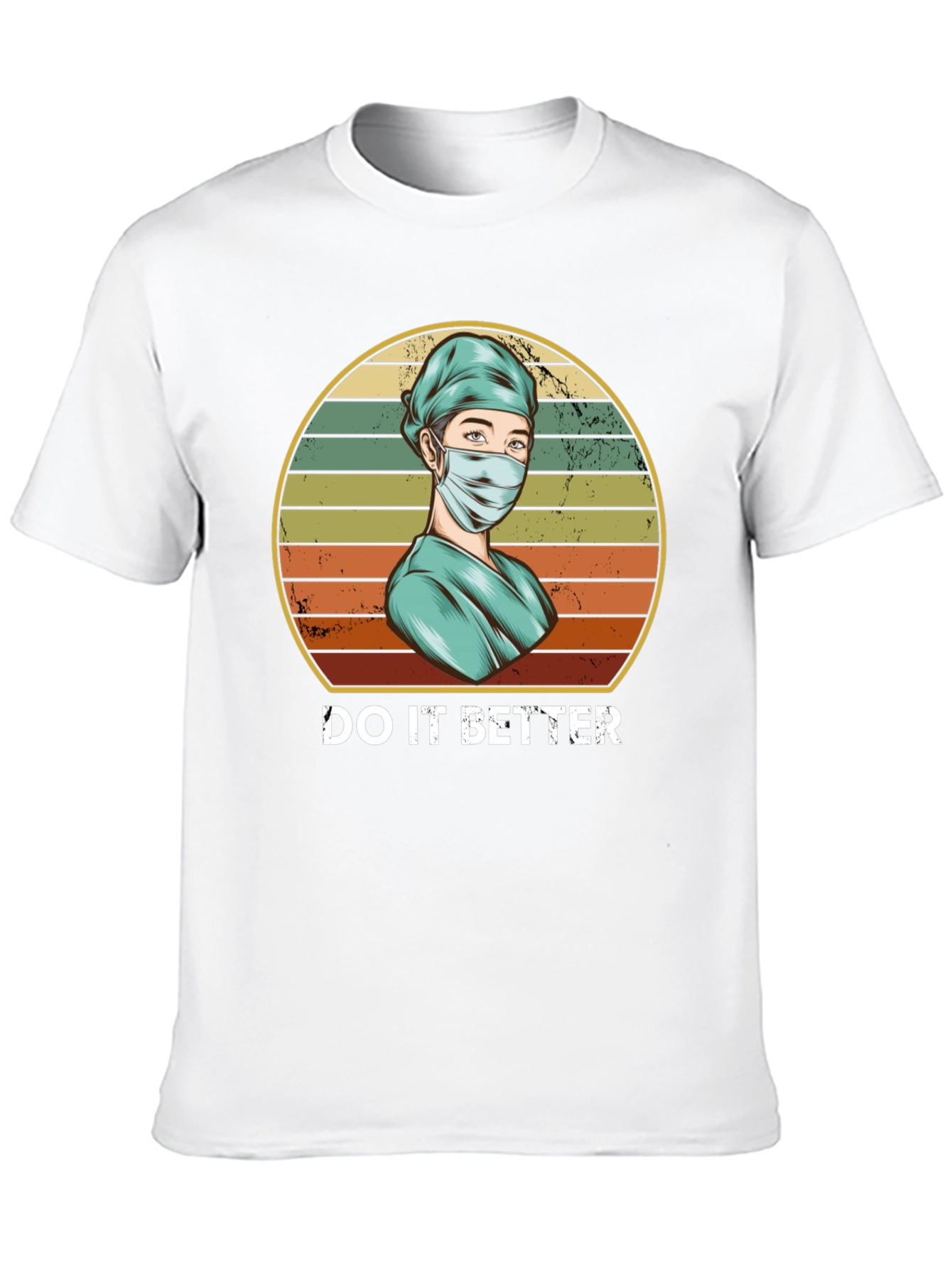 Do It Better Medical T-Shirt