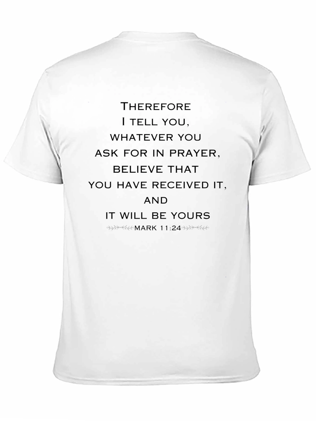 Believe That You Have Received It T-Shirt