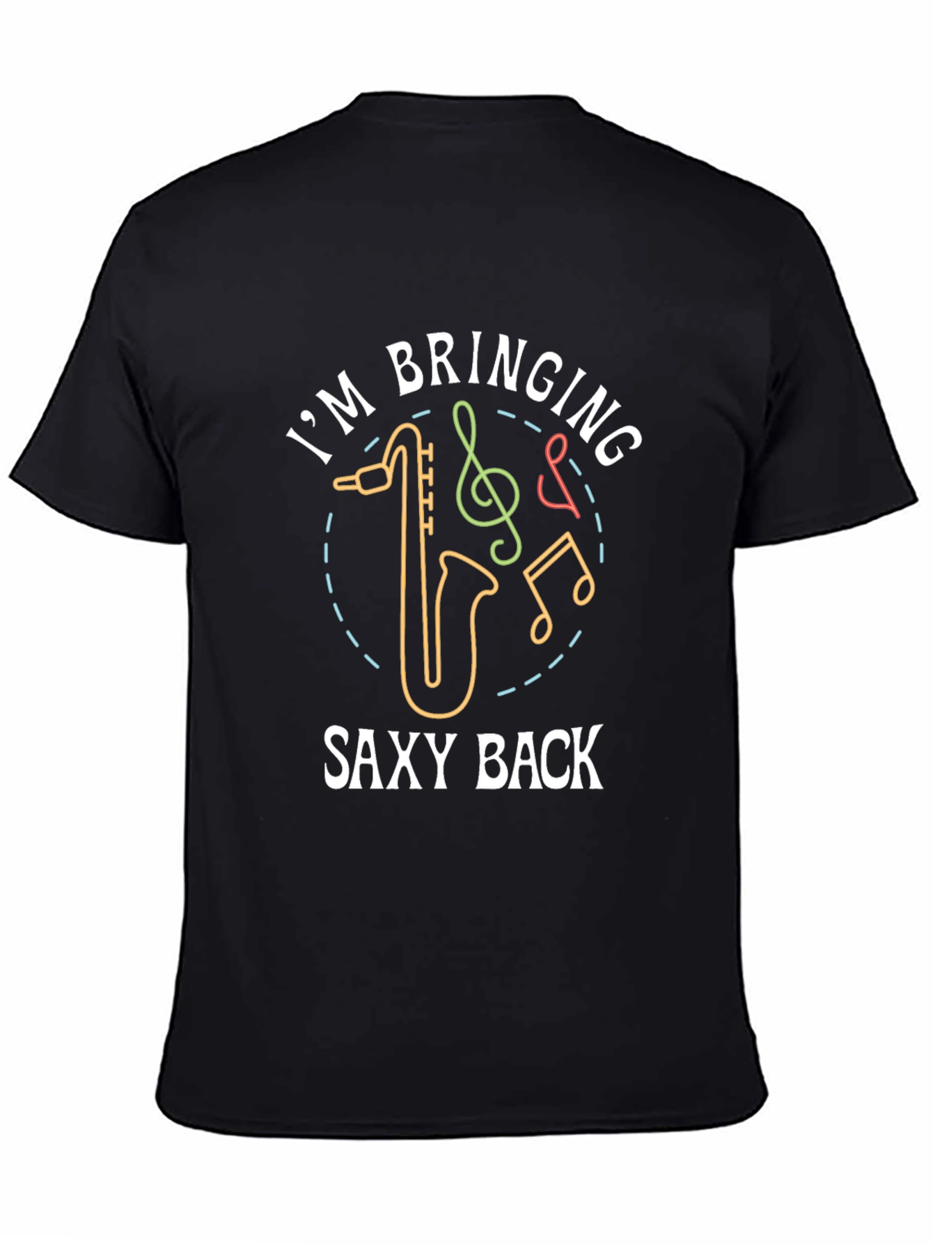 Saxtastic T-Shirt: Im Bringing Saxy Back!