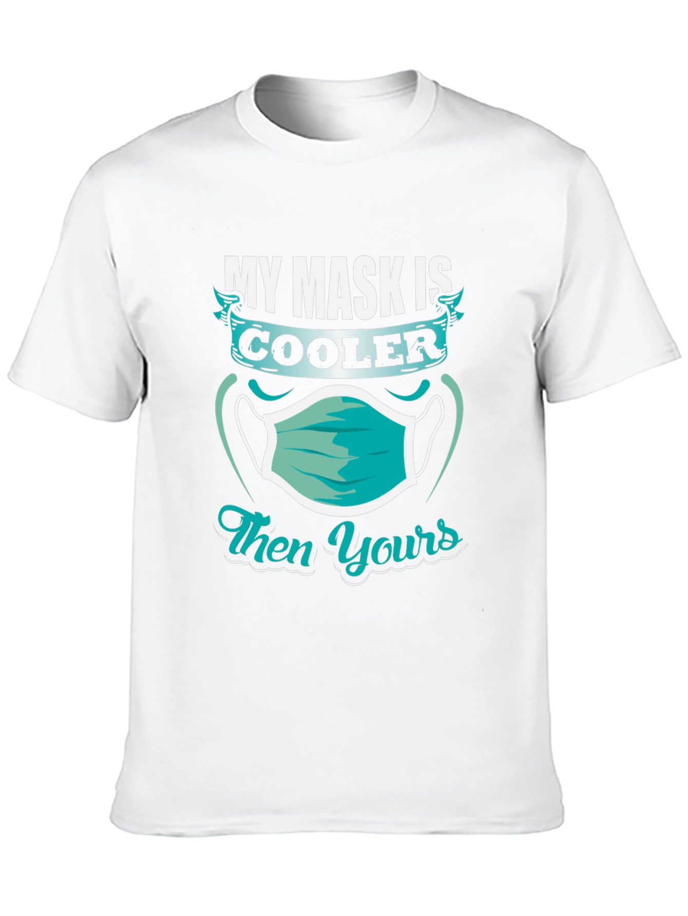 Cool Mask T-Shirt - Funny Pandemic Apparel