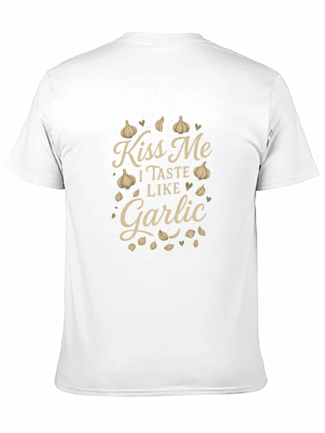 Kiss Me I Taste Like Garlic T-Shirt
