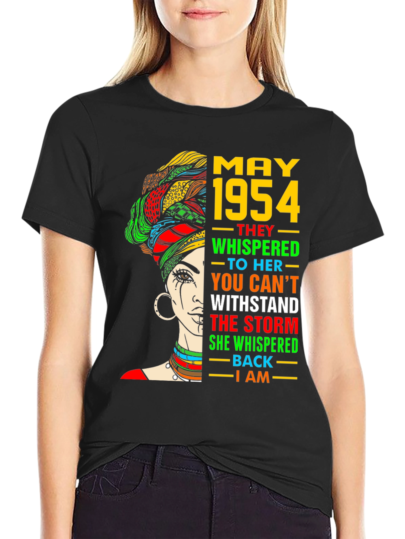May 1954 Woman T-Shirt: I Am The Storm