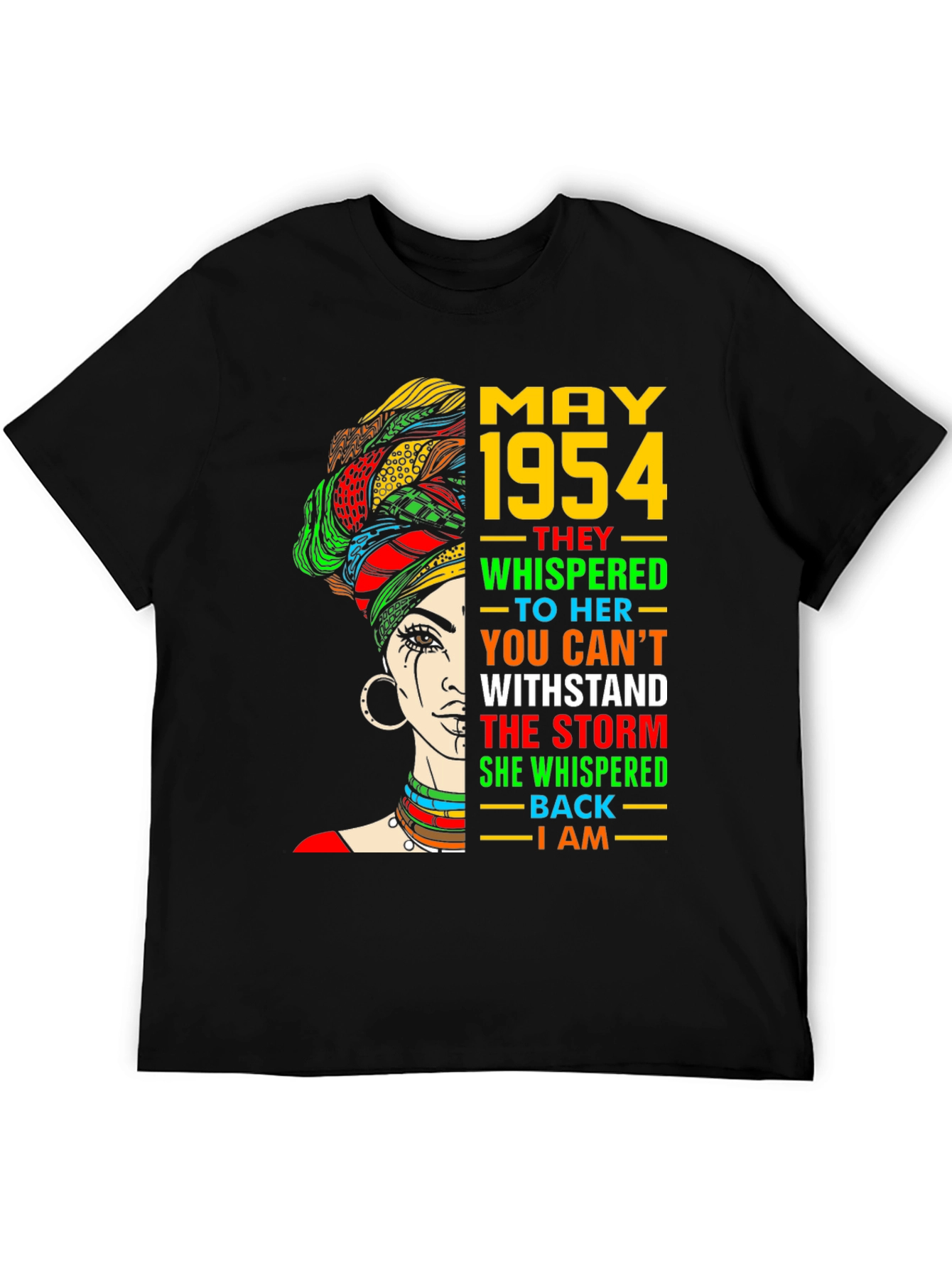 May 1954 Woman T-Shirt: I Am The Storm