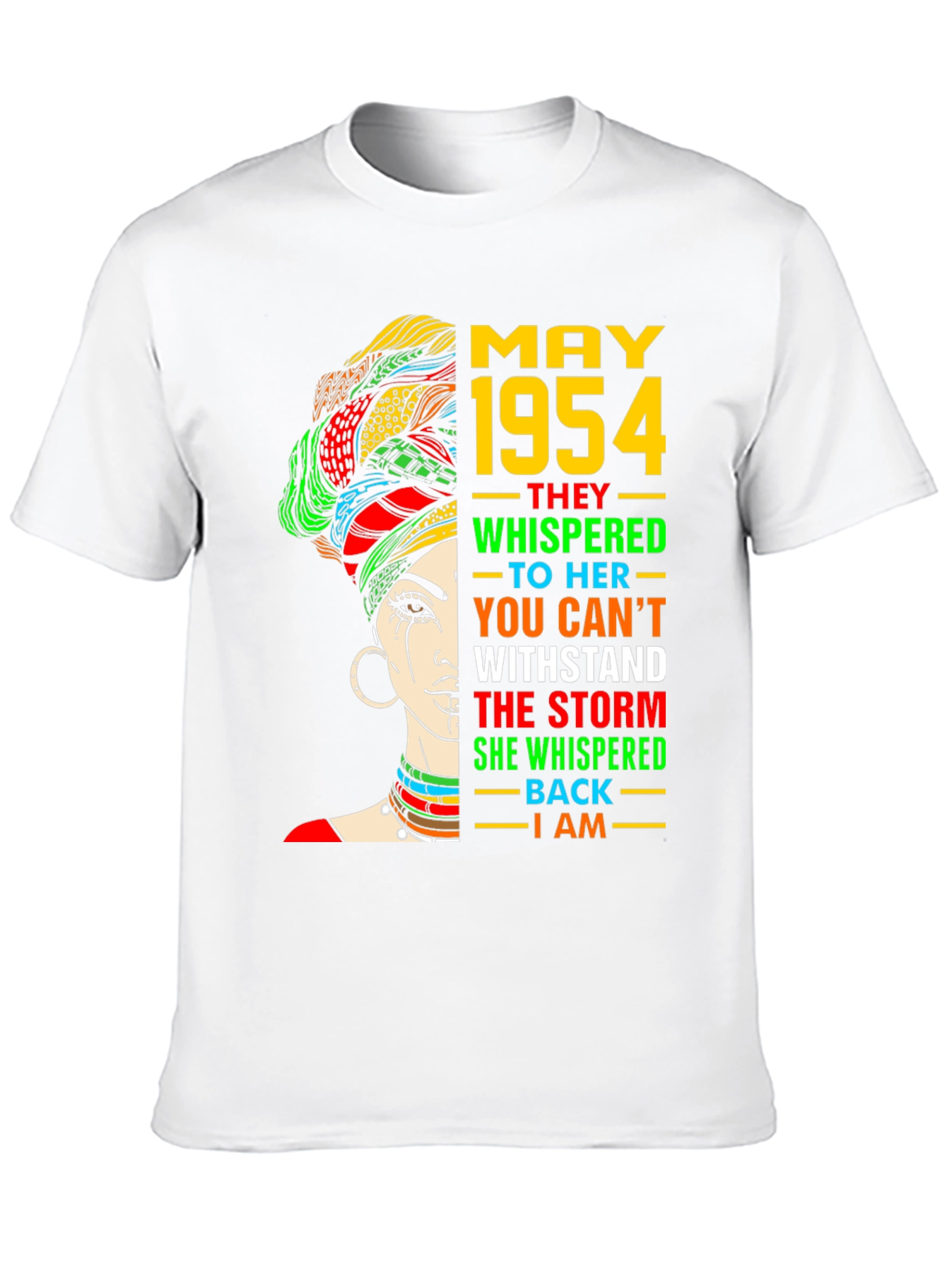 May 1954 Woman T-Shirt: I Am The Storm