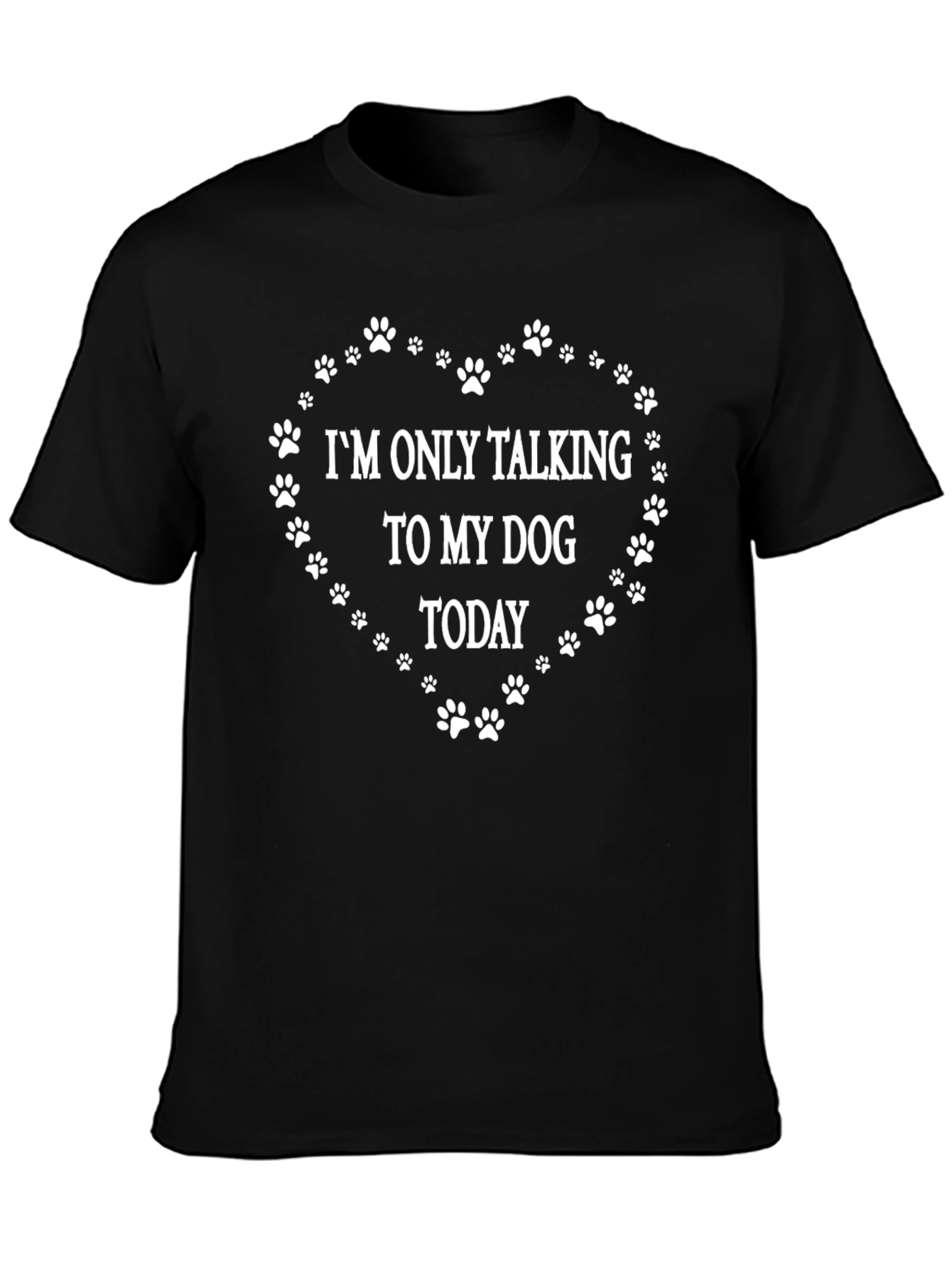 Dog Lover T-Shirt - Talking to My Dog Today