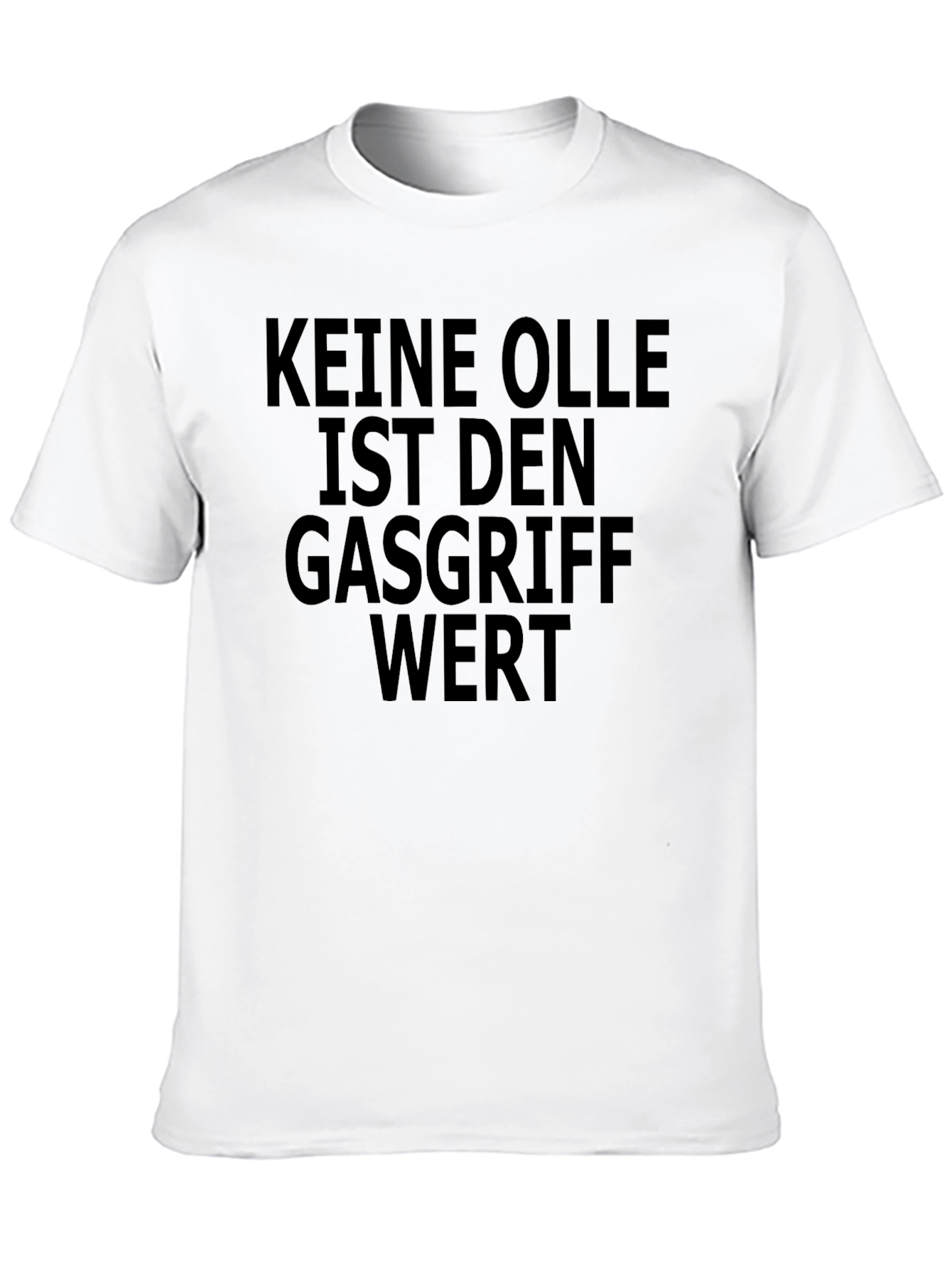 Keine Olle ist den Gasgriff Wert Black T-Shirt
