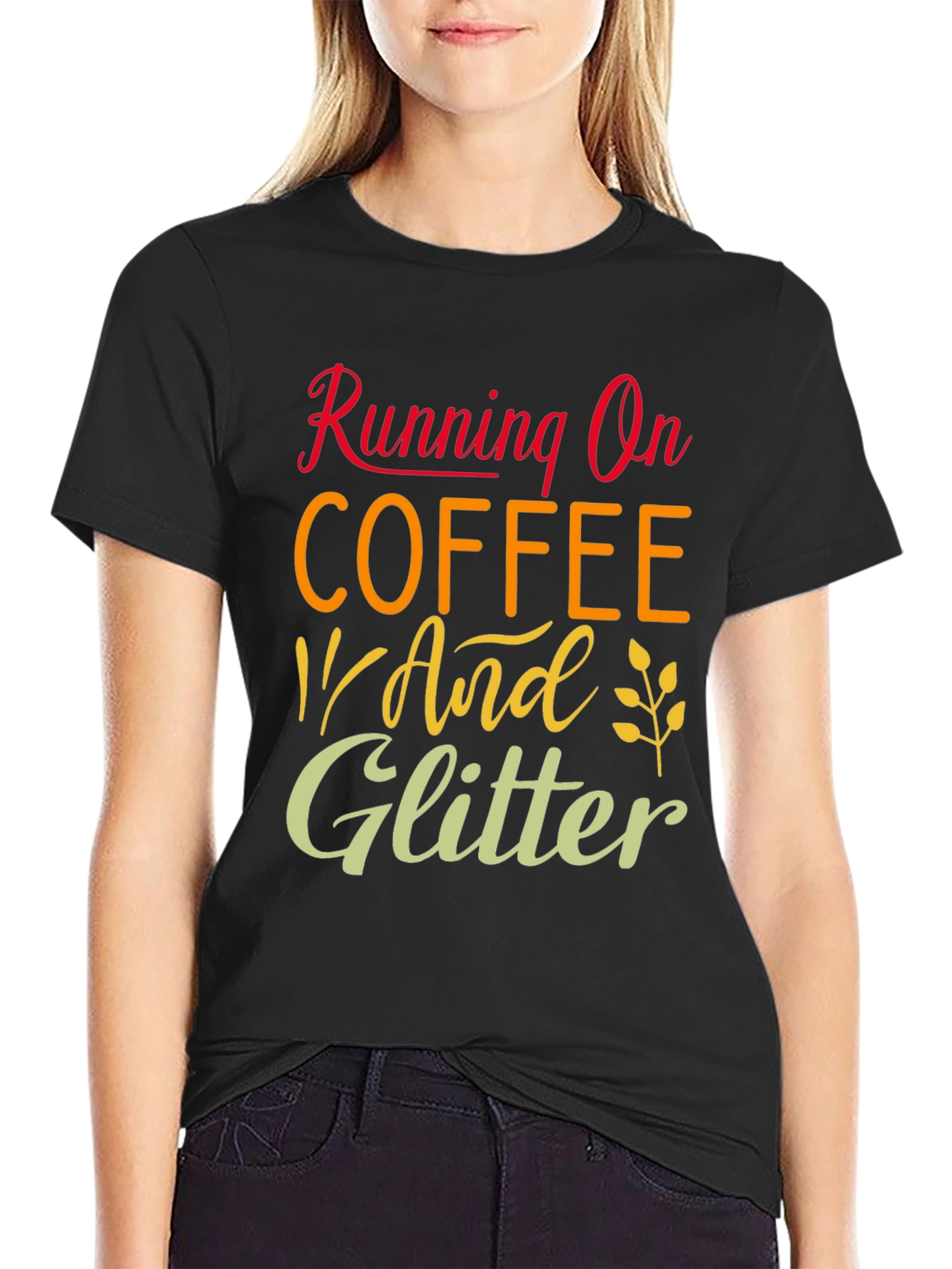 Running on Coffee and Glitter T-Shirt