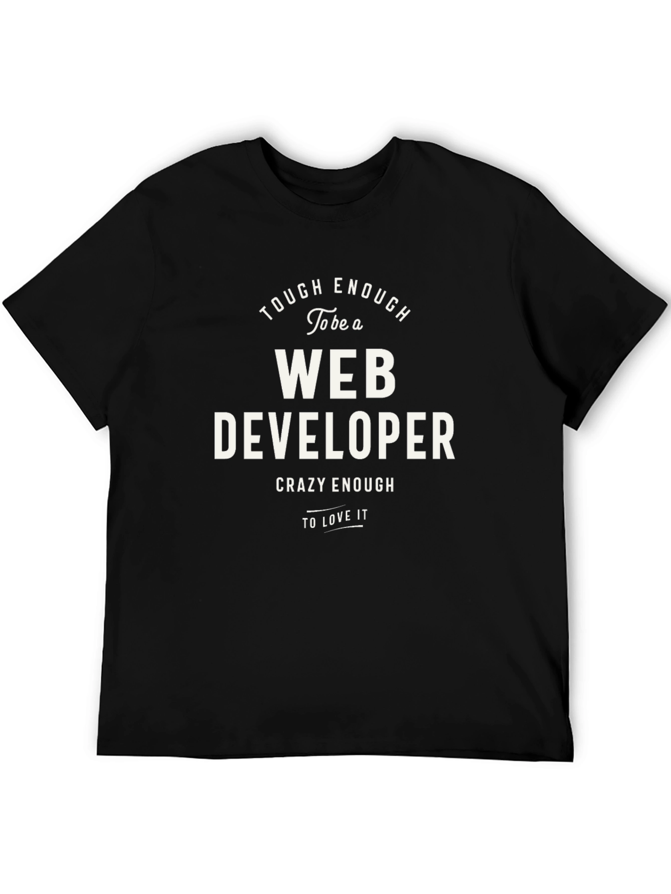 Tough Enough Web Developer Graphic Tee - Black