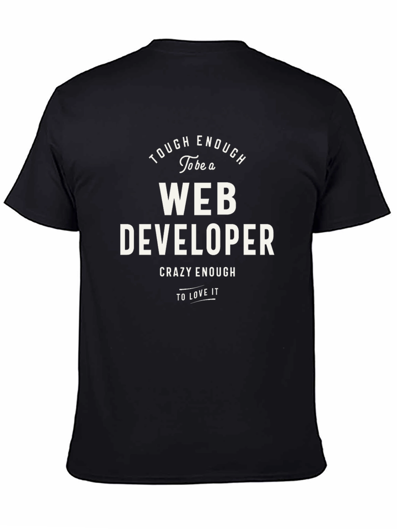 Tough Enough Web Developer Graphic Tee - Black