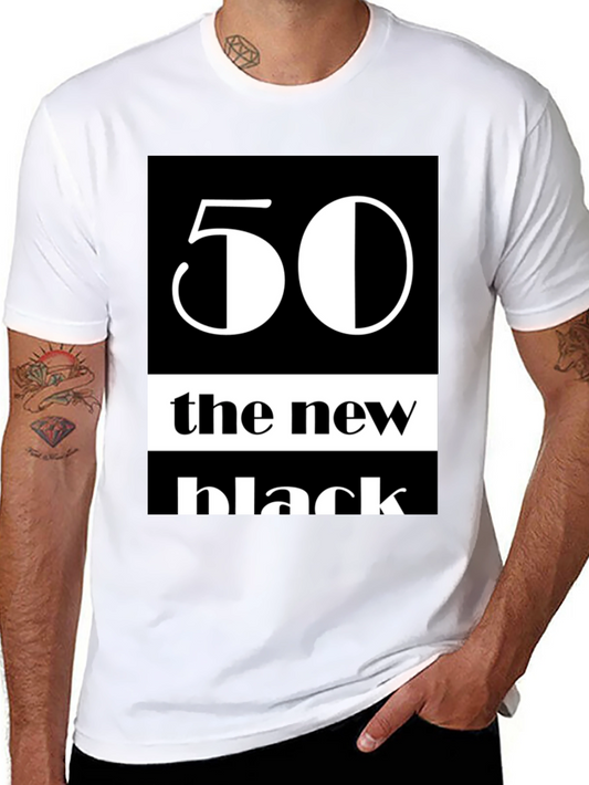 50 The New Black Graphic Tee - Trendy T-Shirt