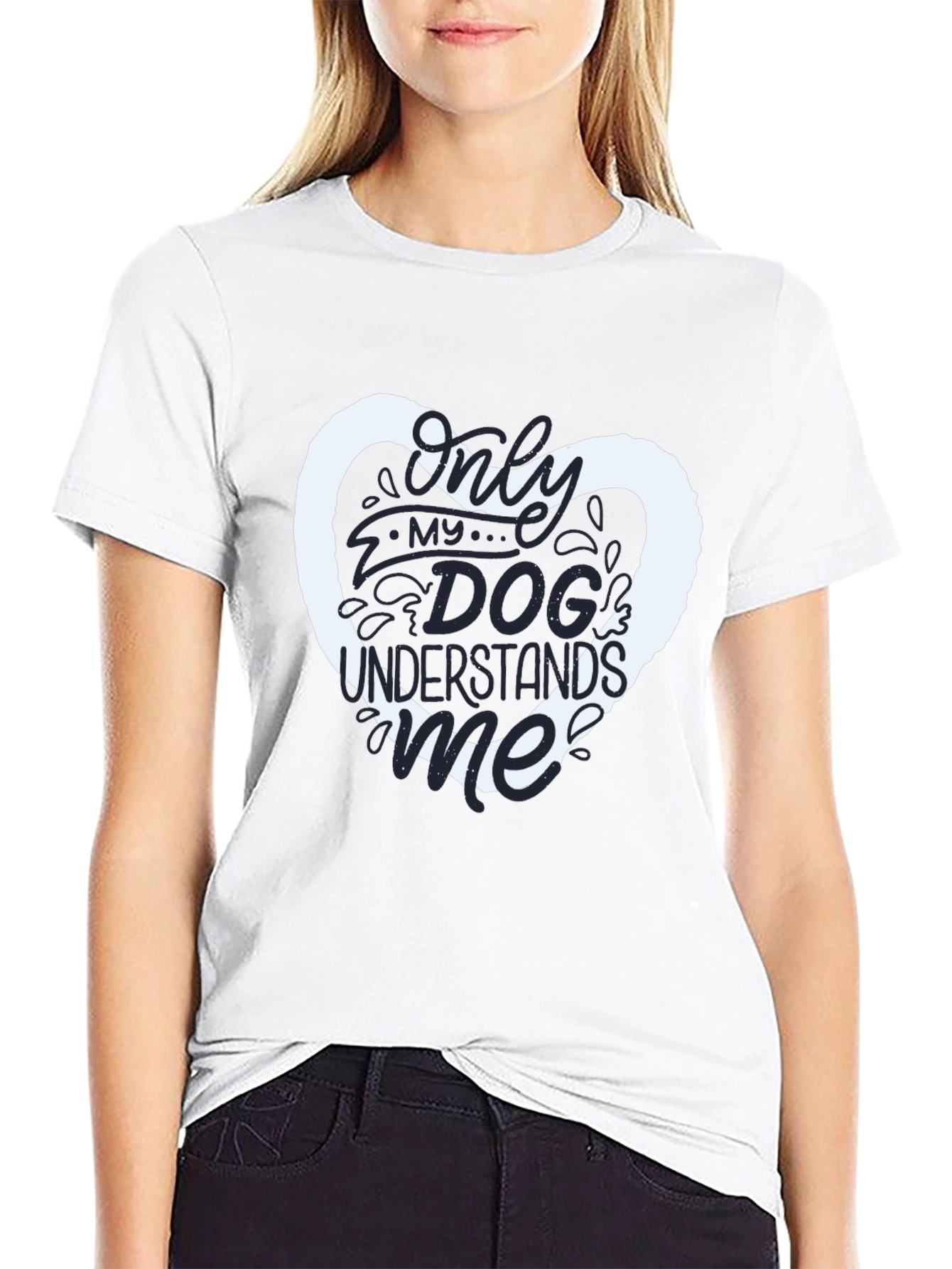 Dog Lover T-Shirt - Only My Dog Understands Me