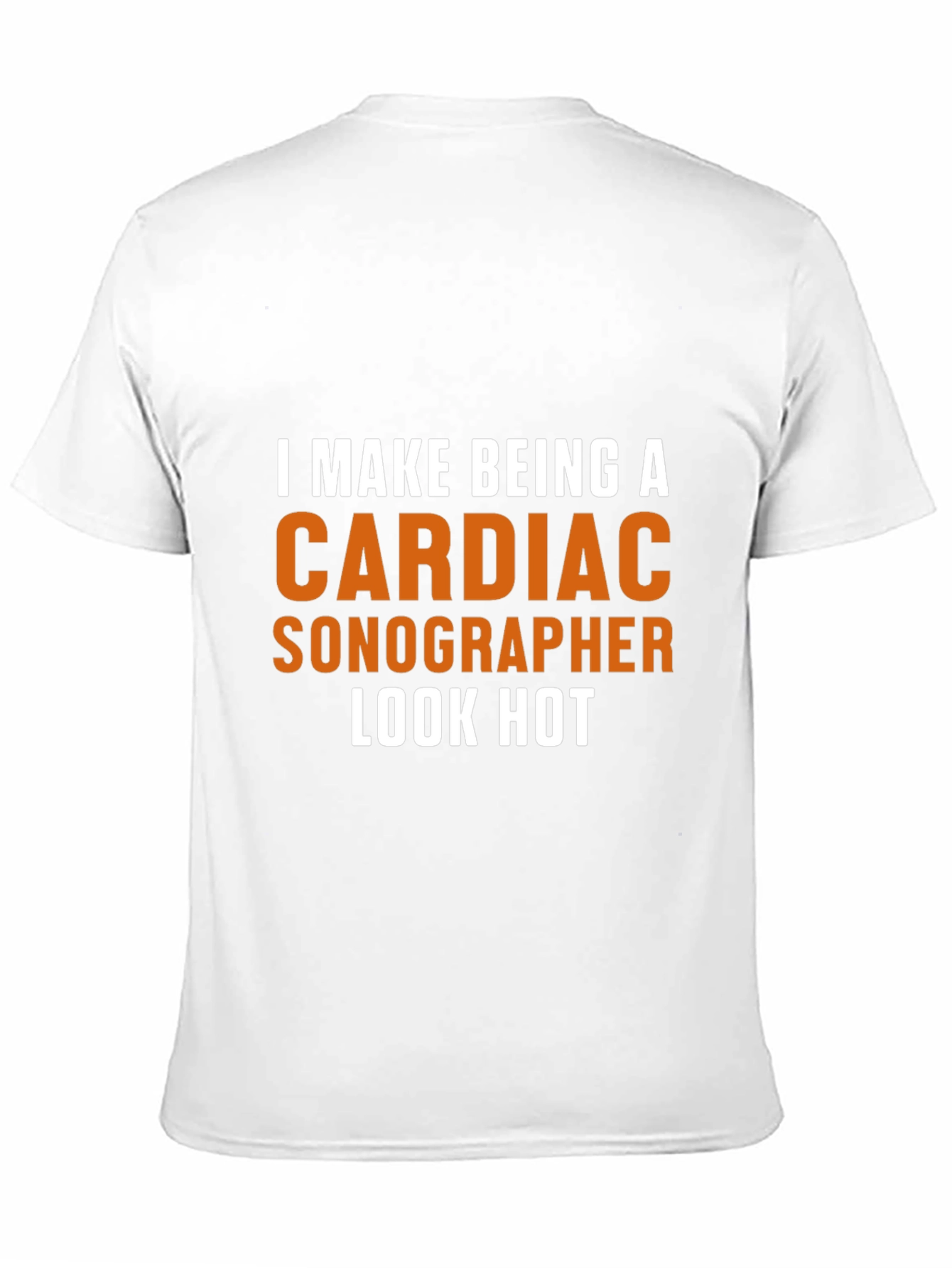 Cardiac Sonographer Tee - Makes Being One Look HOT!