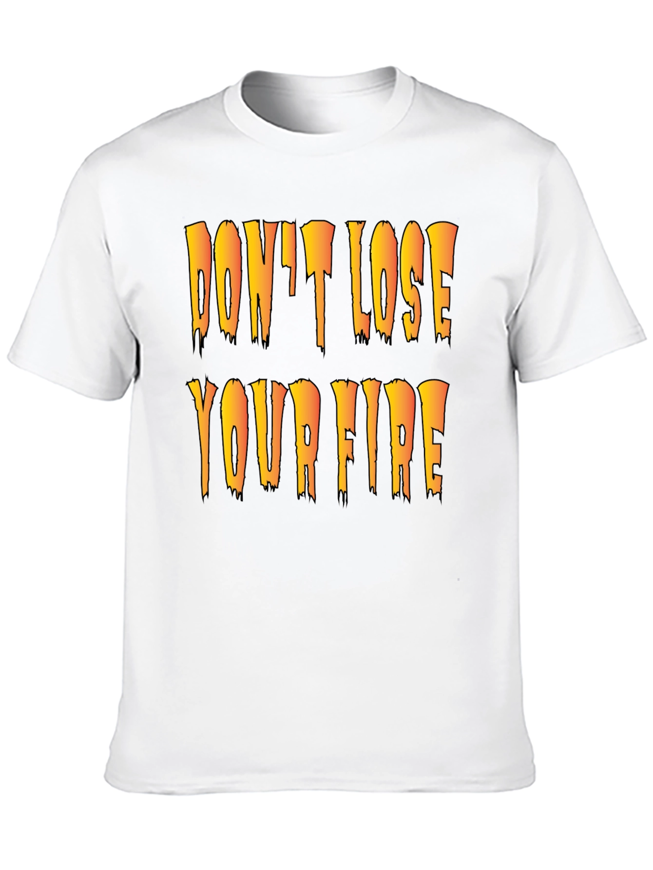 Dont Lose Your Fire Black Graphic T-Shirt