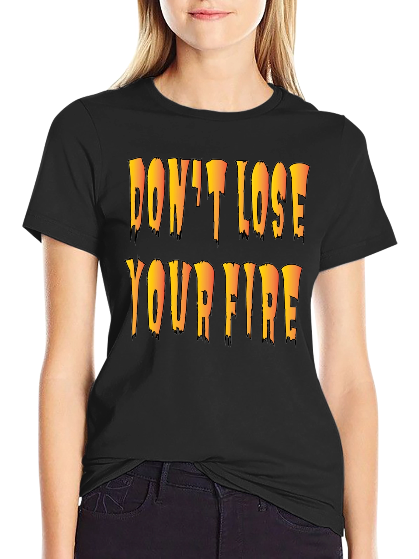 Dont Lose Your Fire Black Graphic T-Shirt