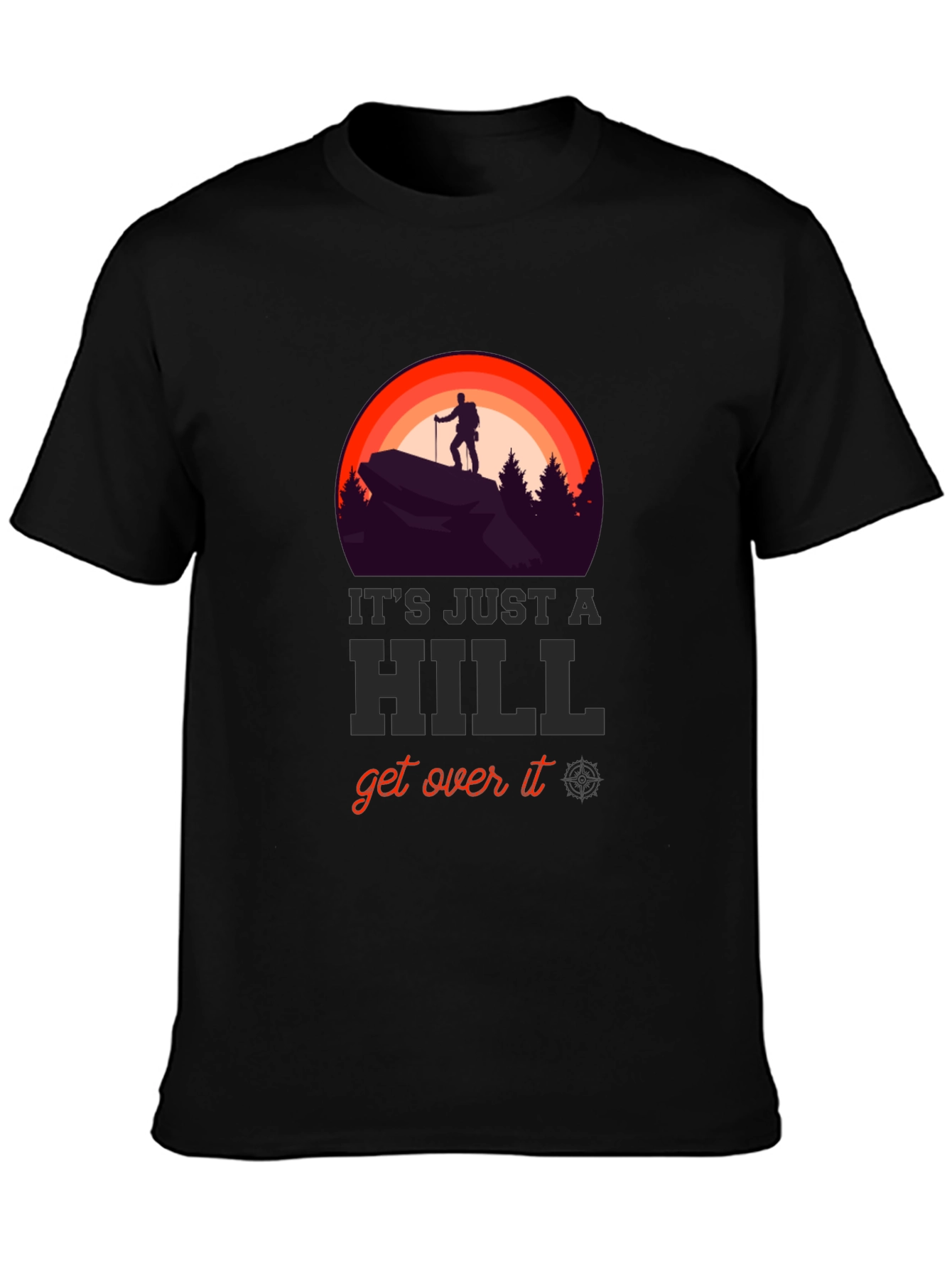 Its Just A Hill T-Shirt