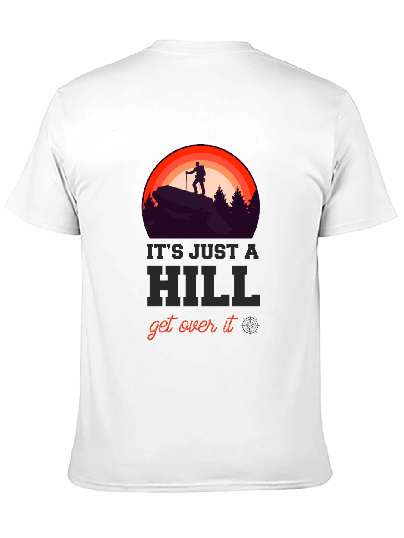 Its Just A Hill T-Shirt