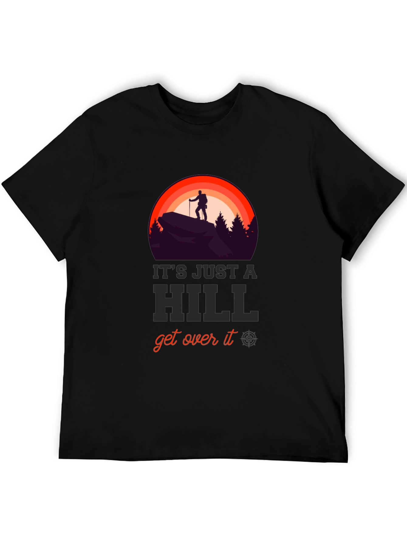 Its Just A Hill T-Shirt