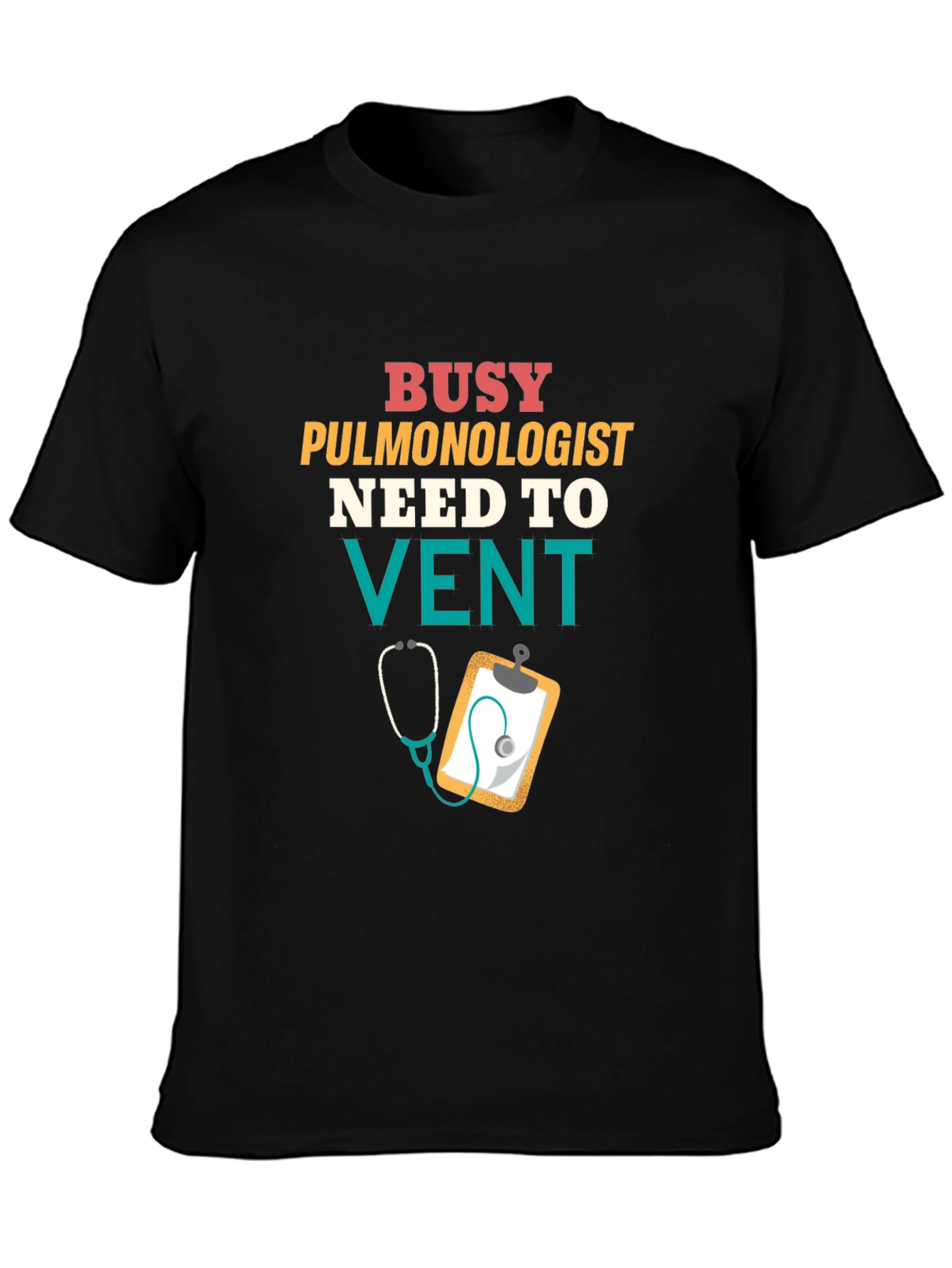 Busy Pulmonologist T-Shirt - Need to Vent Funny Tee