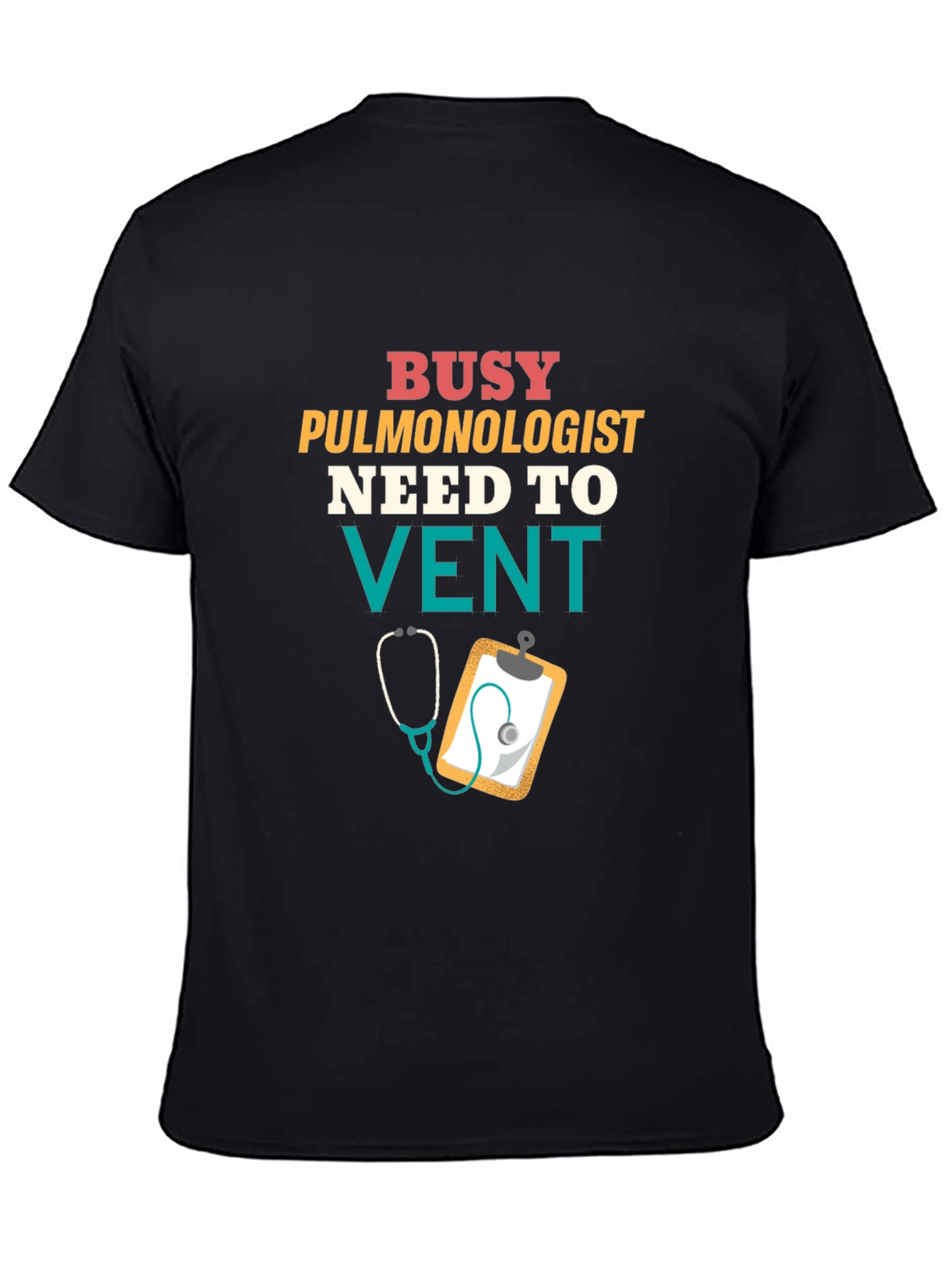 Busy Pulmonologist T-Shirt - Need to Vent Funny Tee
