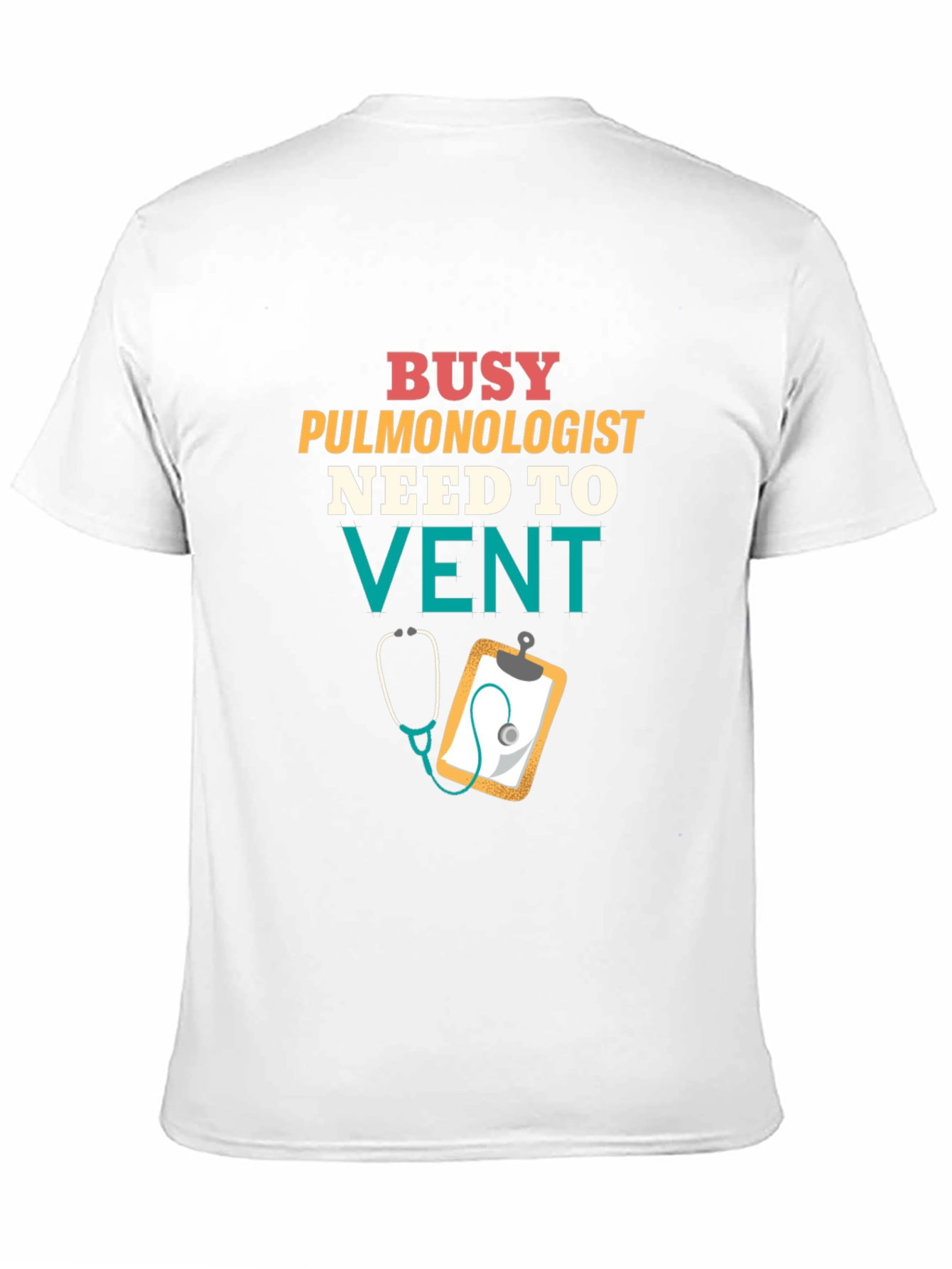 Busy Pulmonologist T-Shirt - Need to Vent Funny Tee
