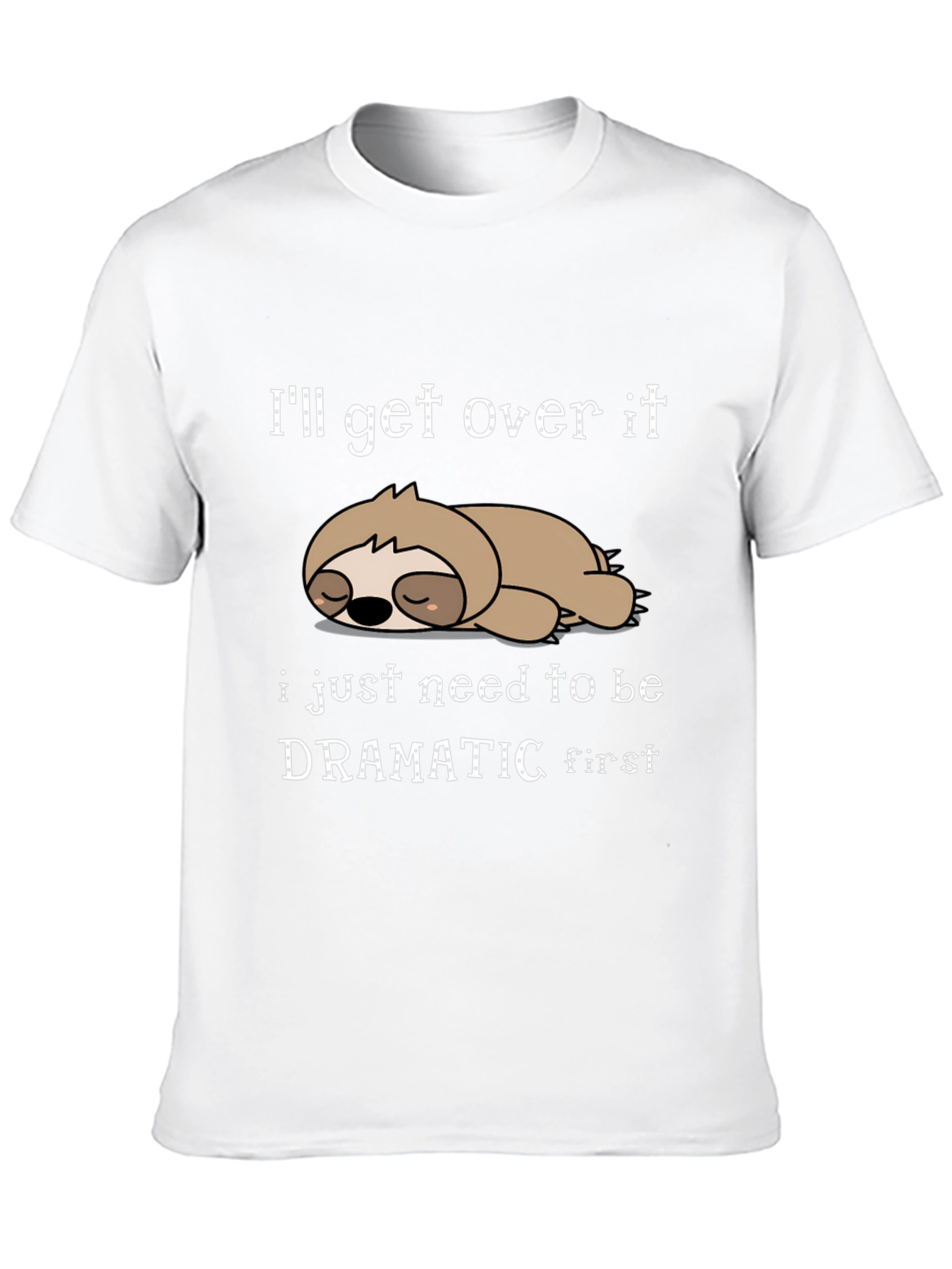 Dramatic Sloth Graphic T-Shirt Funny Sarcastic Tee
