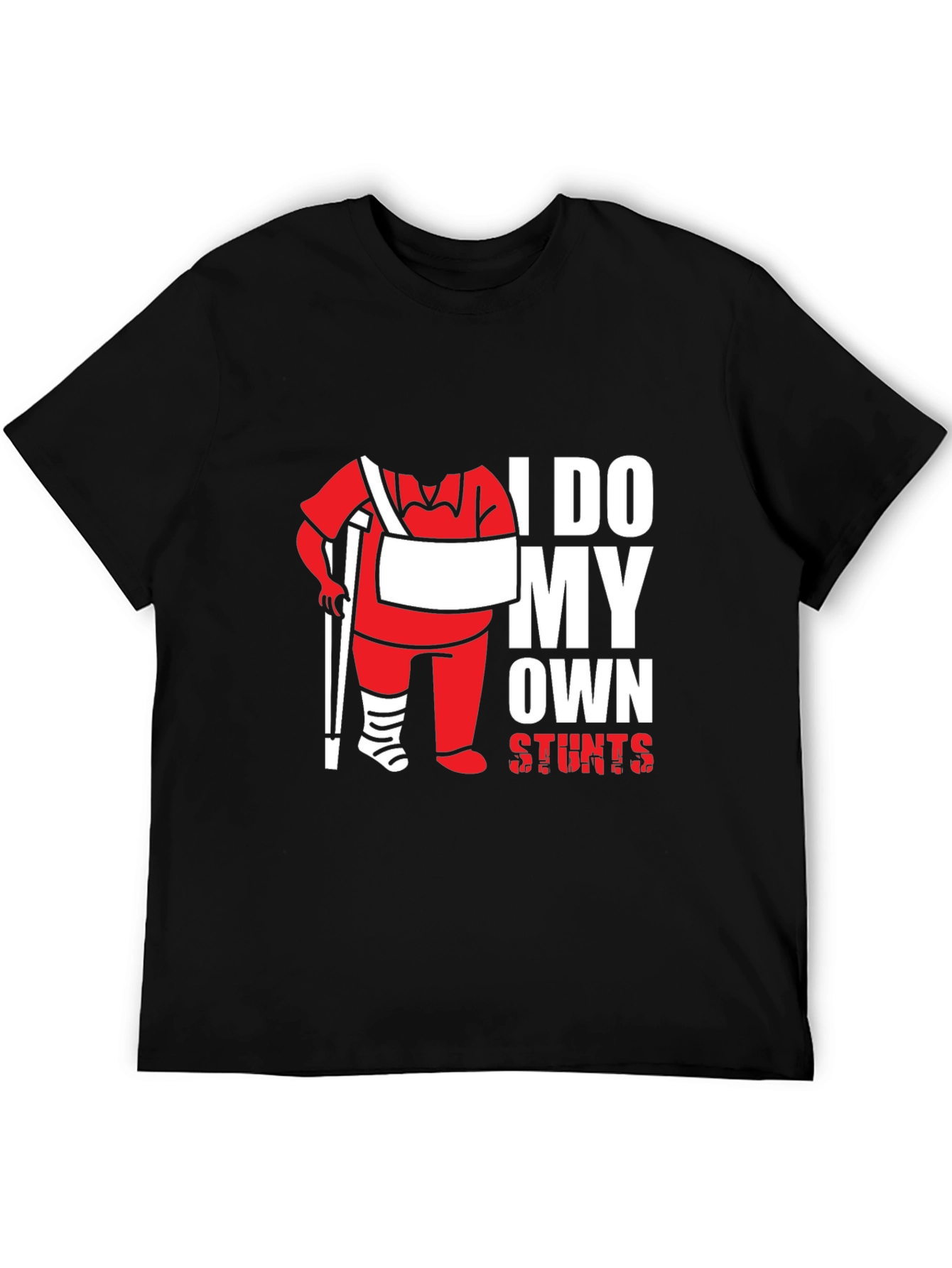 I Do My Own Stunts T-Shirt