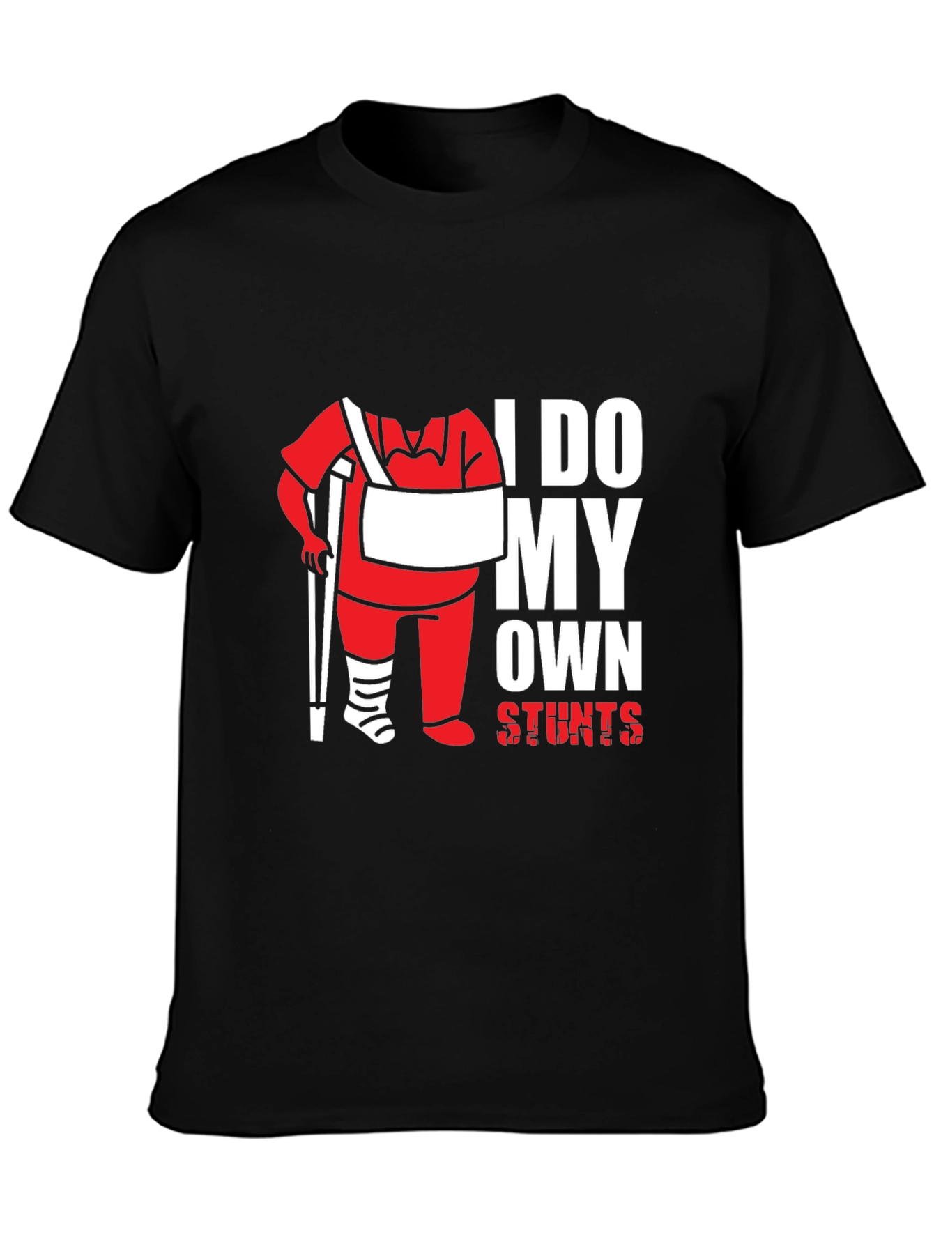 I Do My Own Stunts T-Shirt