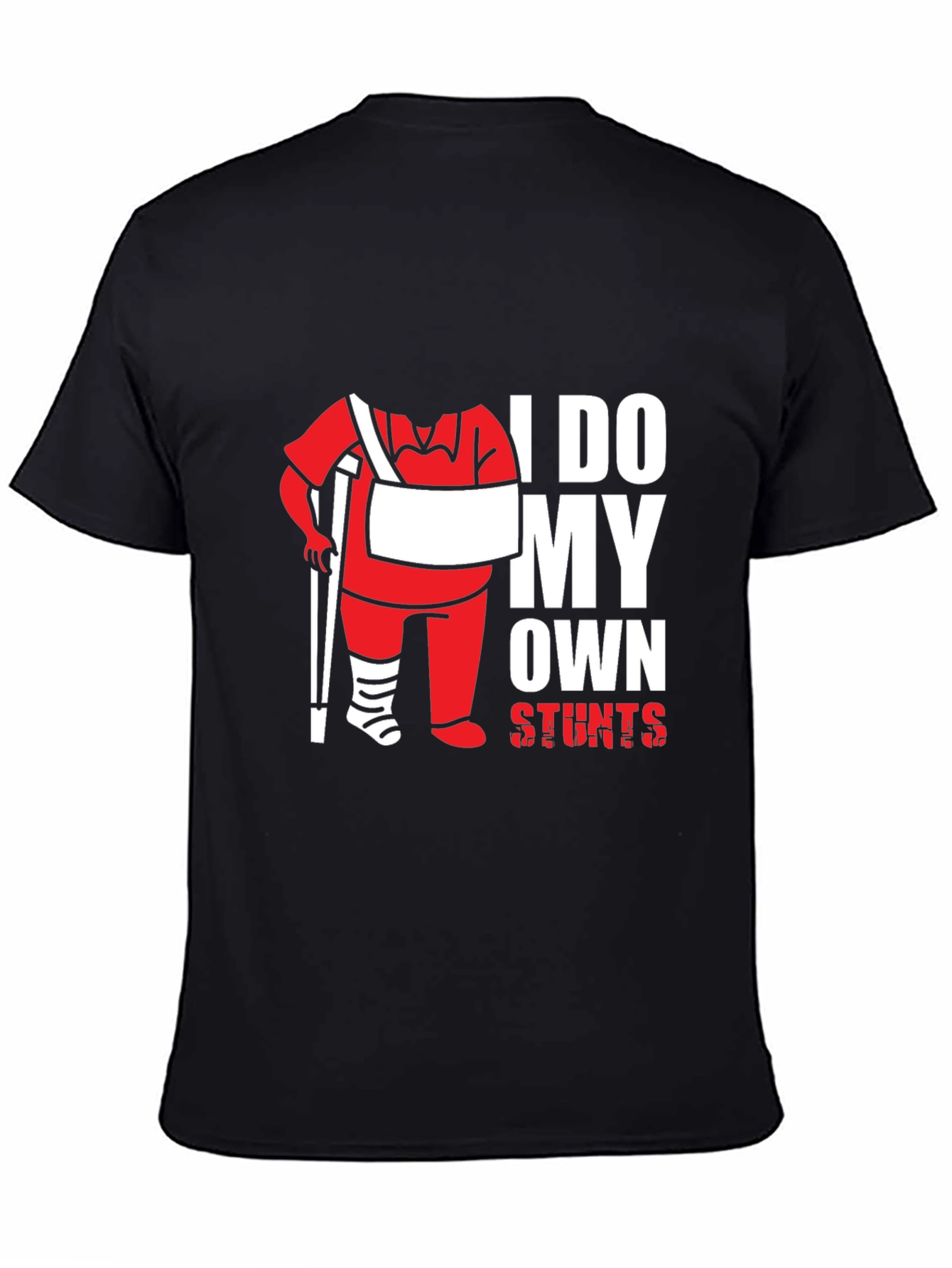 I Do My Own Stunts T-Shirt