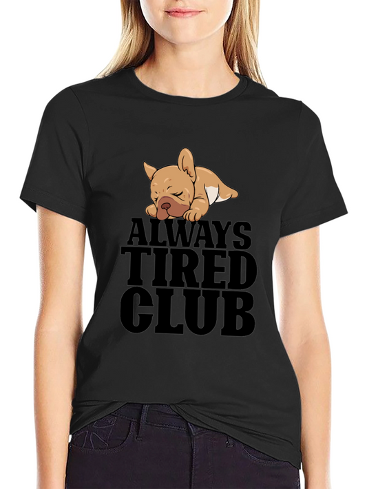 Always Tired Club Graphic T-Shirt