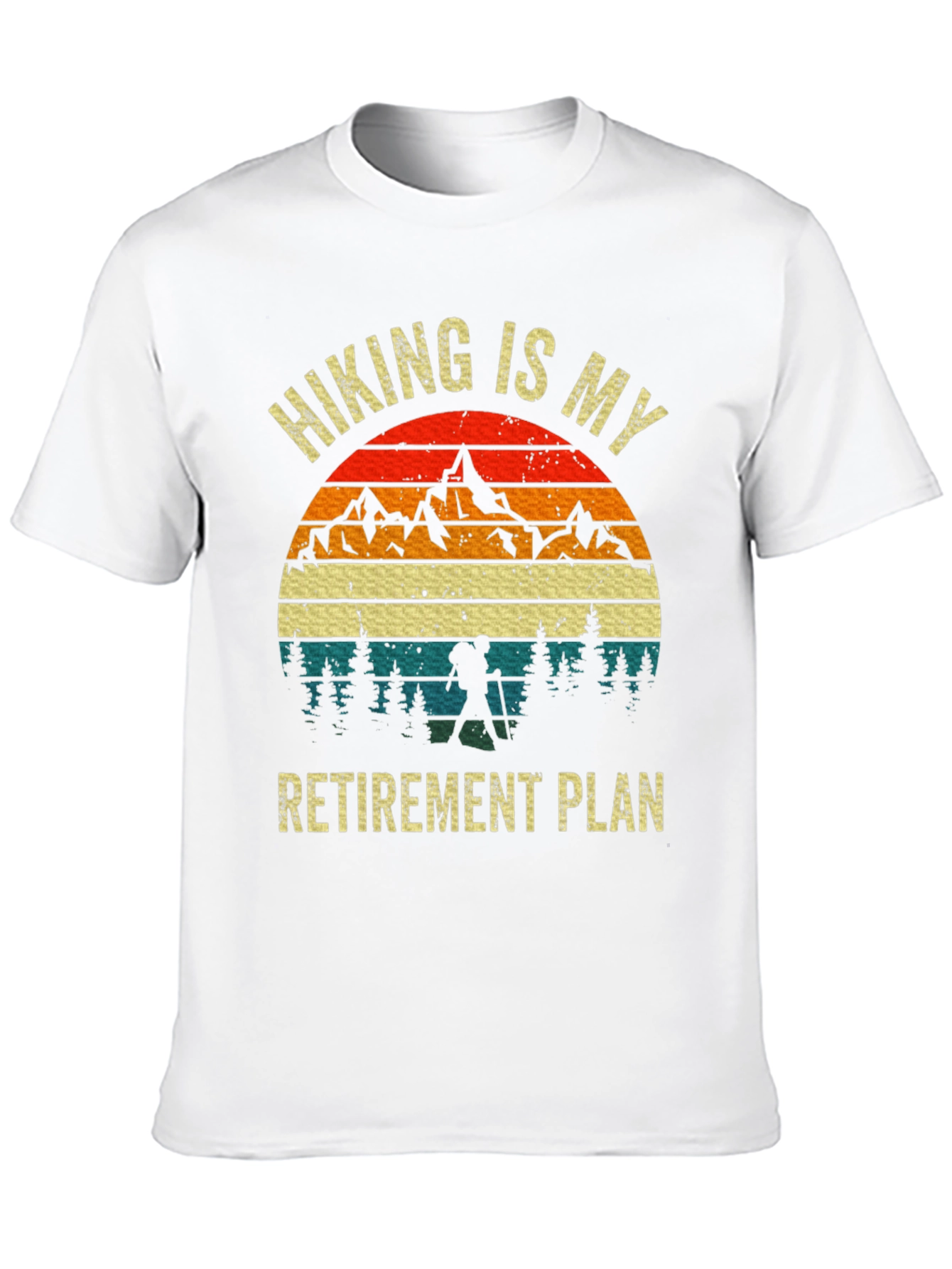 Hiking Is My Retirement Plan T-Shirt