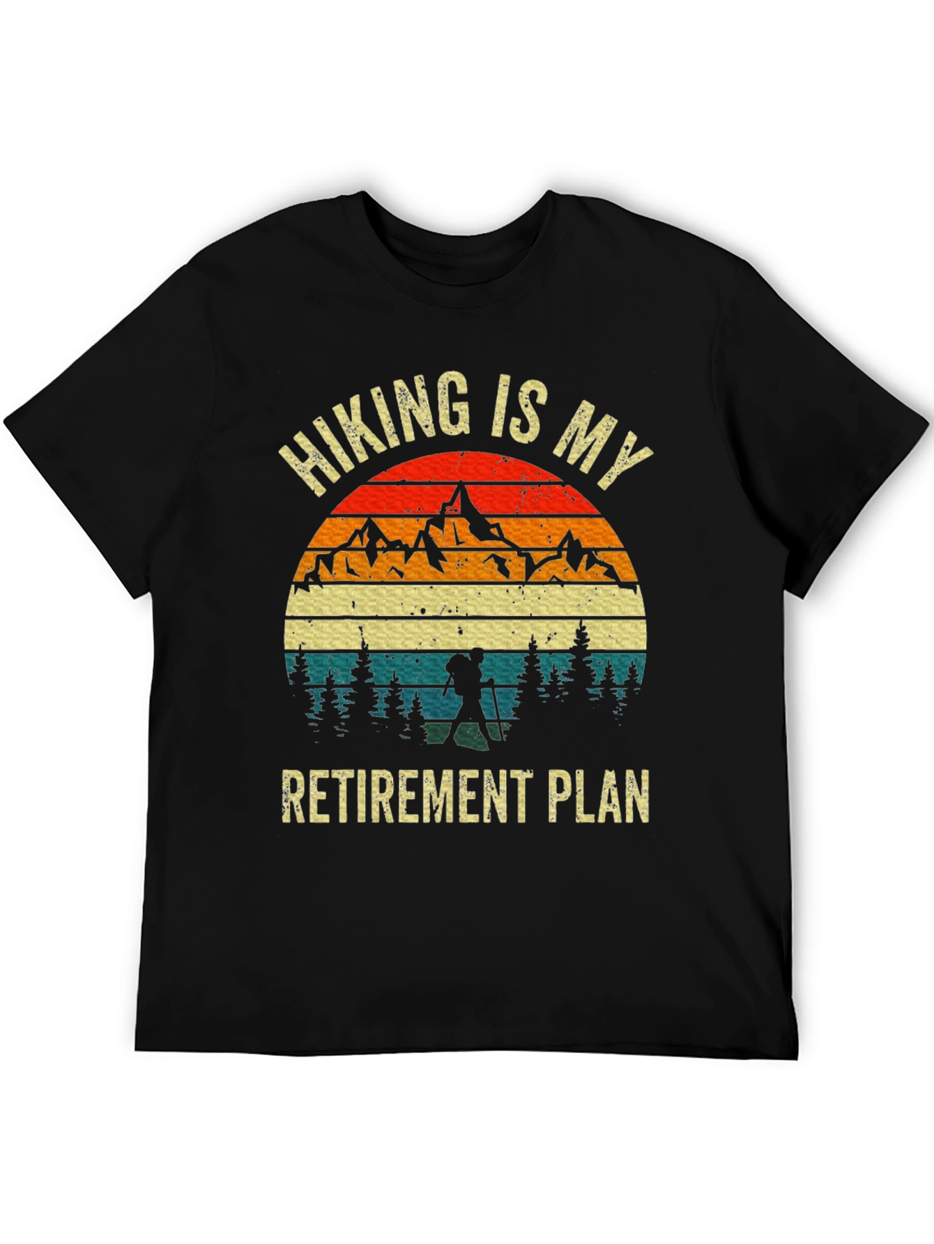 Hiking Is My Retirement Plan T-Shirt