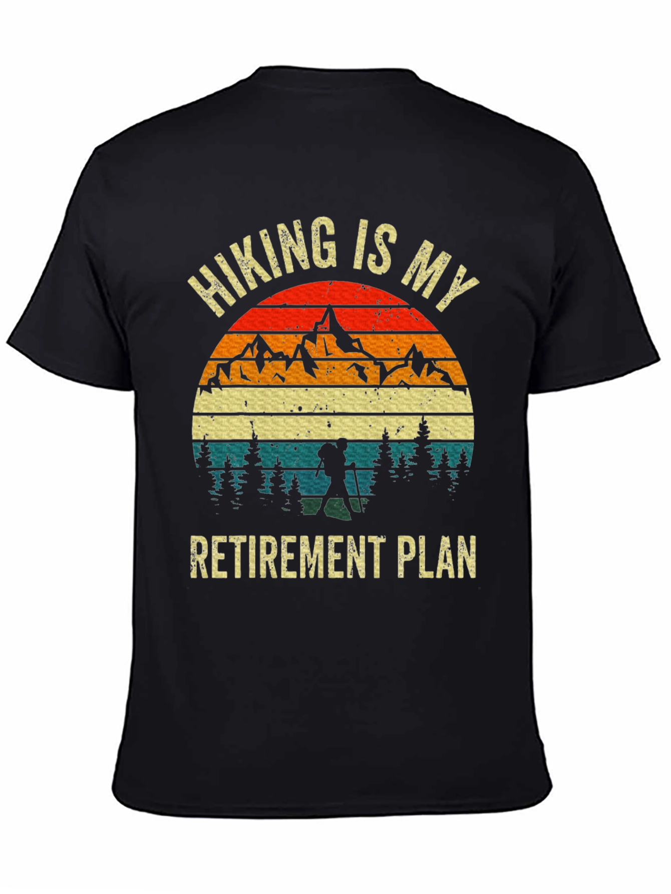 Hiking Is My Retirement Plan T-Shirt