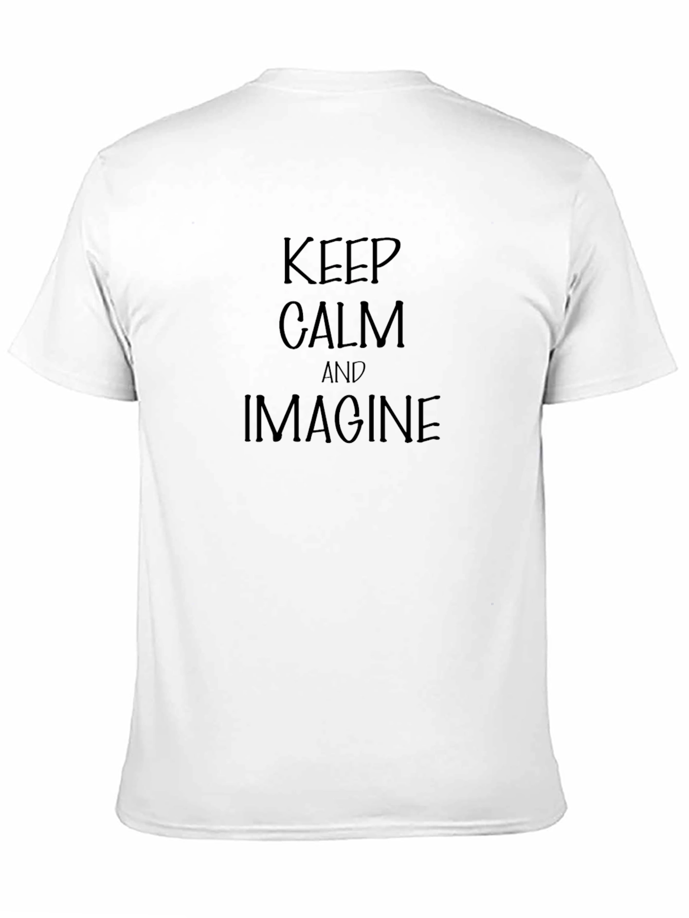 Keep Calm & Imagine T-Shirt - Relaxed Fit