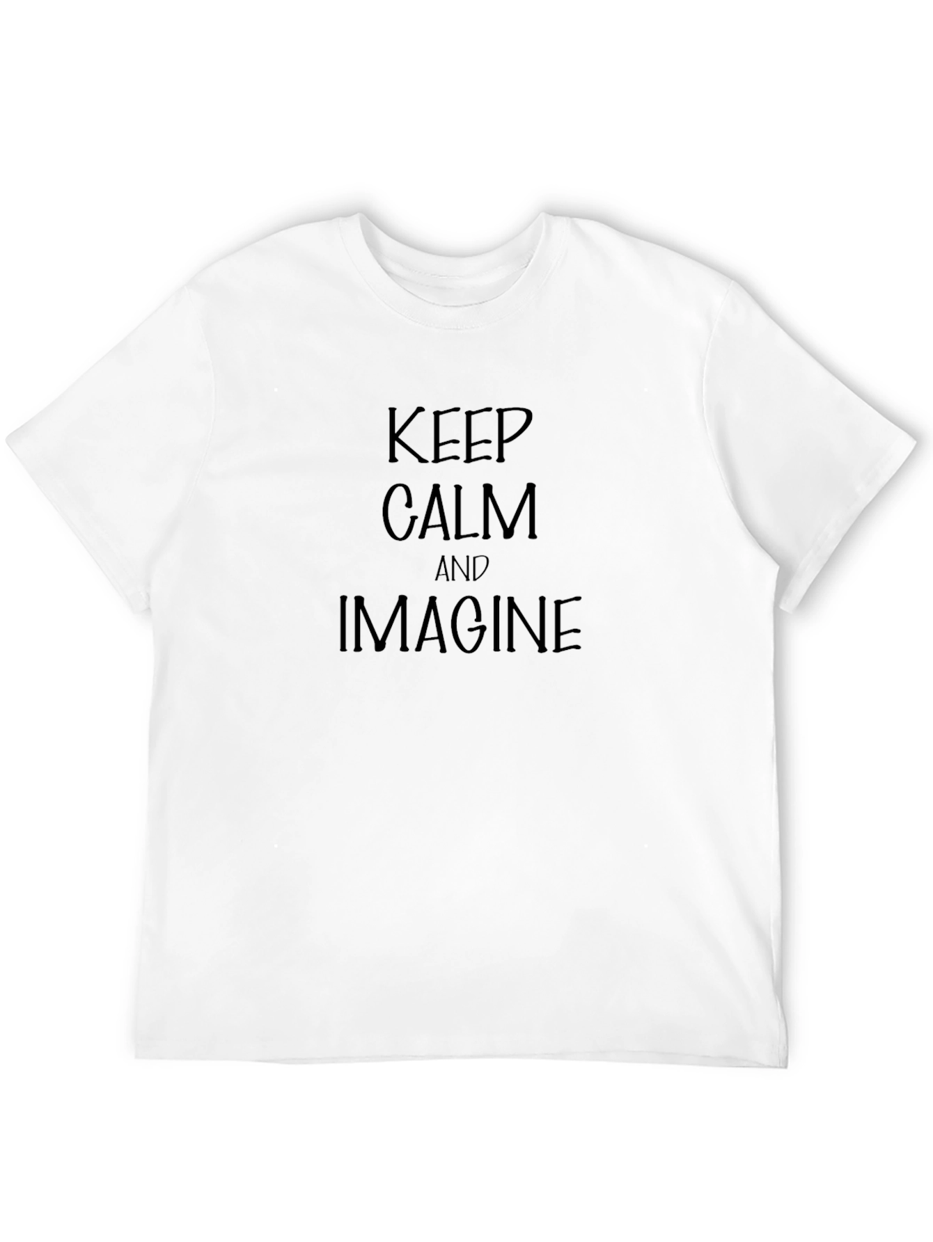 Keep Calm & Imagine T-Shirt - Relaxed Fit