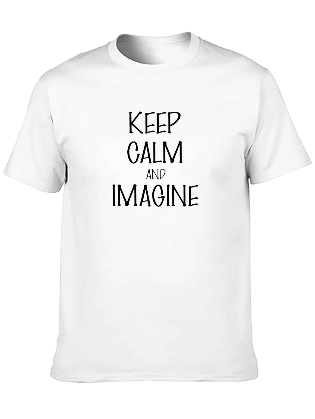 Keep Calm & Imagine T-Shirt - Relaxed Fit